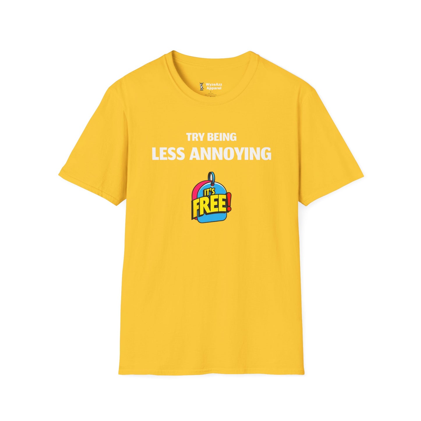 Try Being Less Annoying T-Shirt