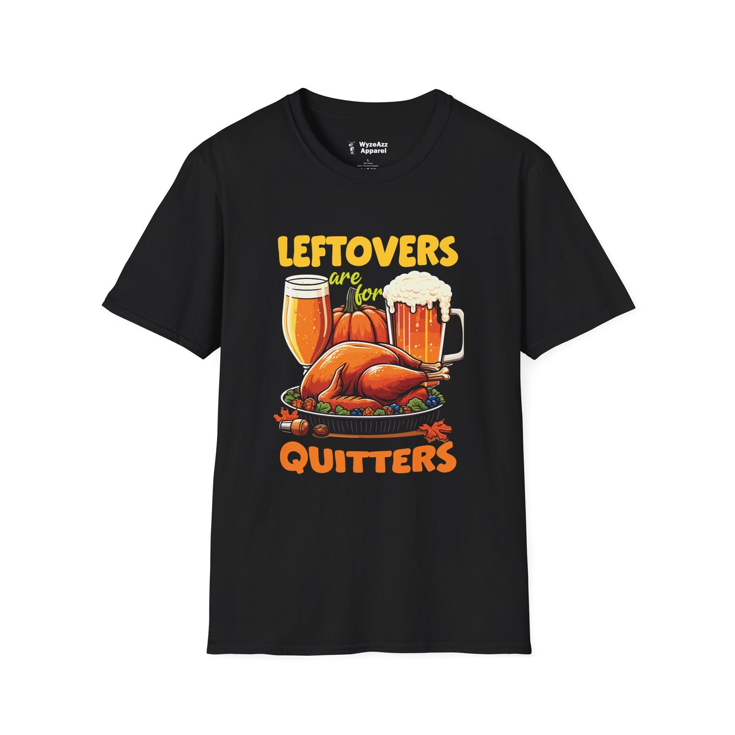 Leftovers Are For Quitters T-Shirt