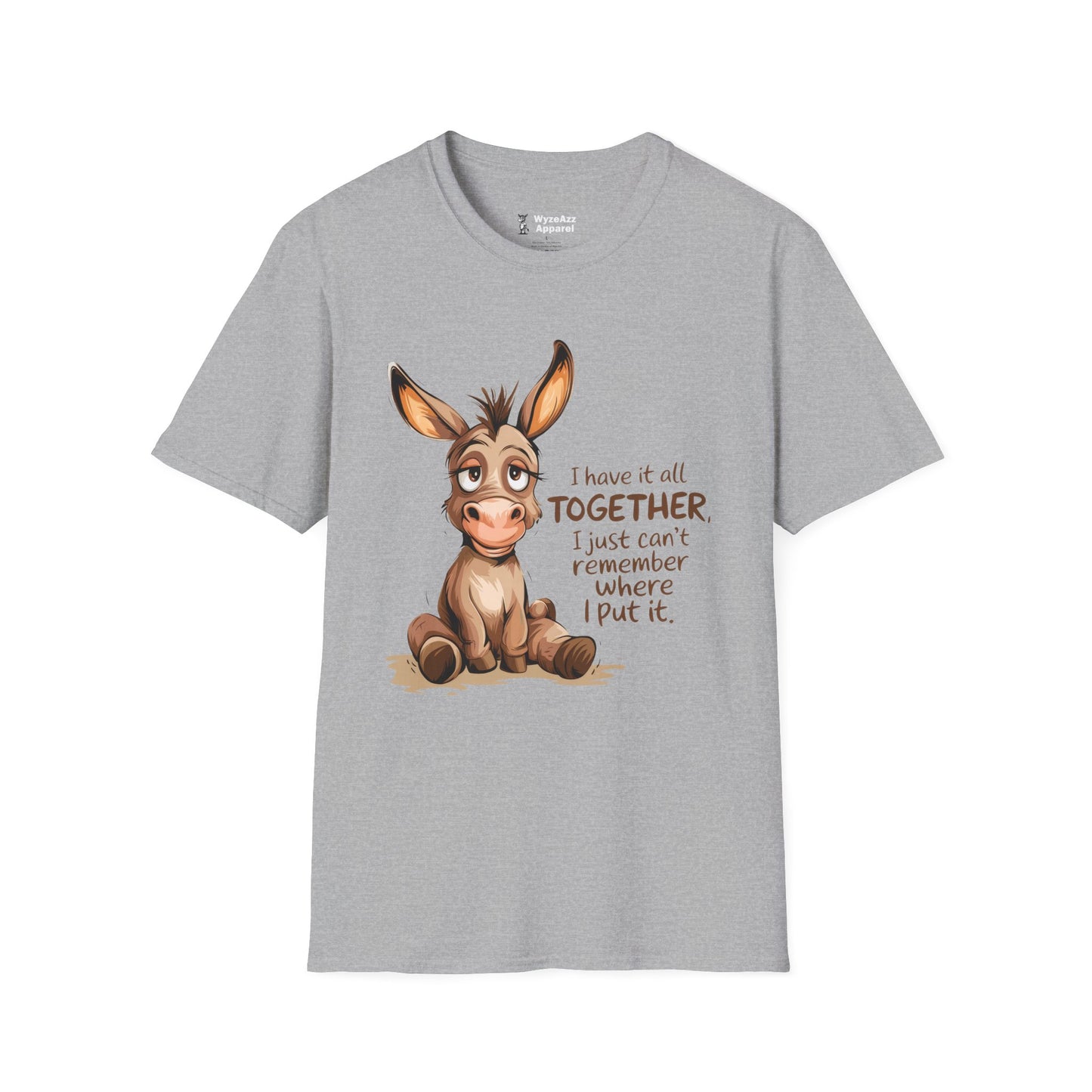 I Have It All Together T-Shirt