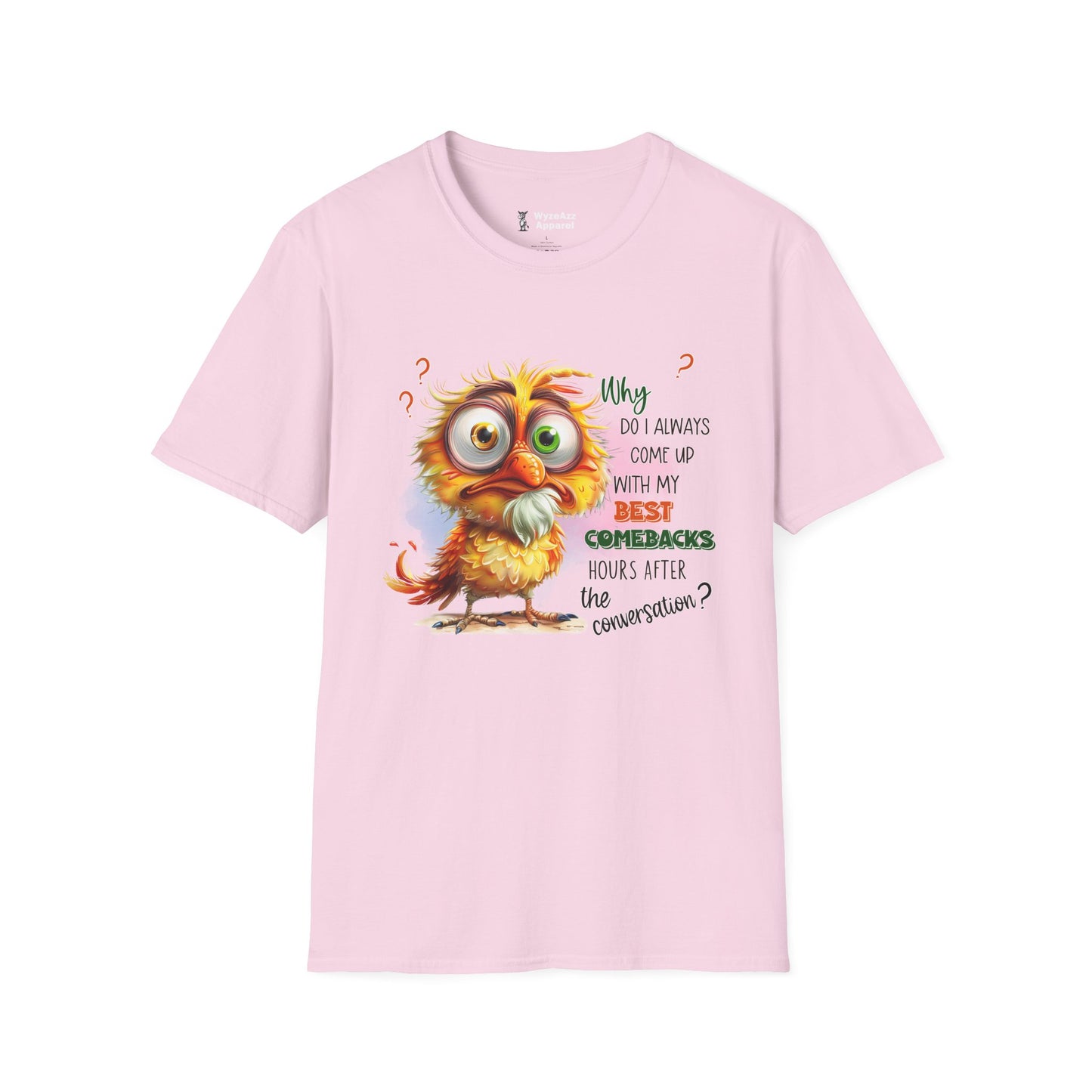 Why Do I Always Come Up With The Best Comebacks Hours Later? T-Shirt