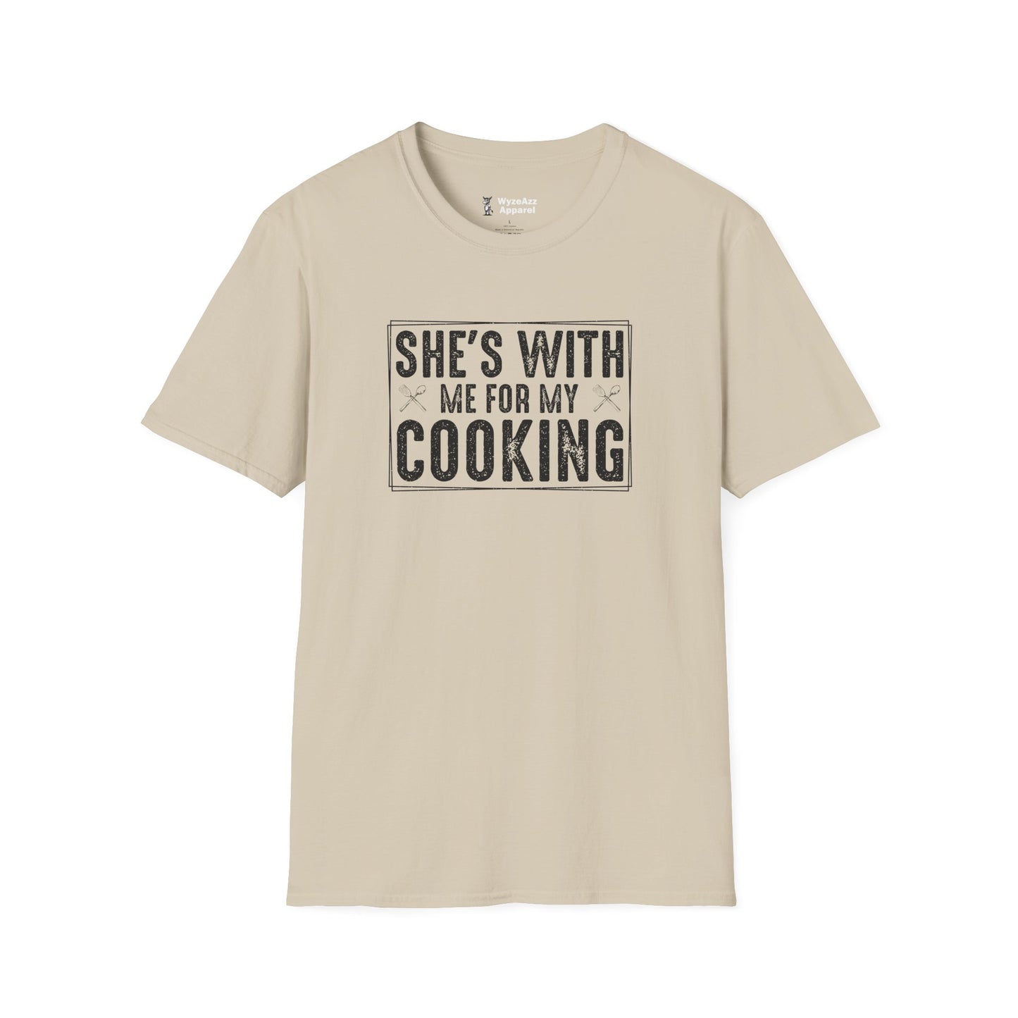 She's With Me For My Cooking T-Shirt