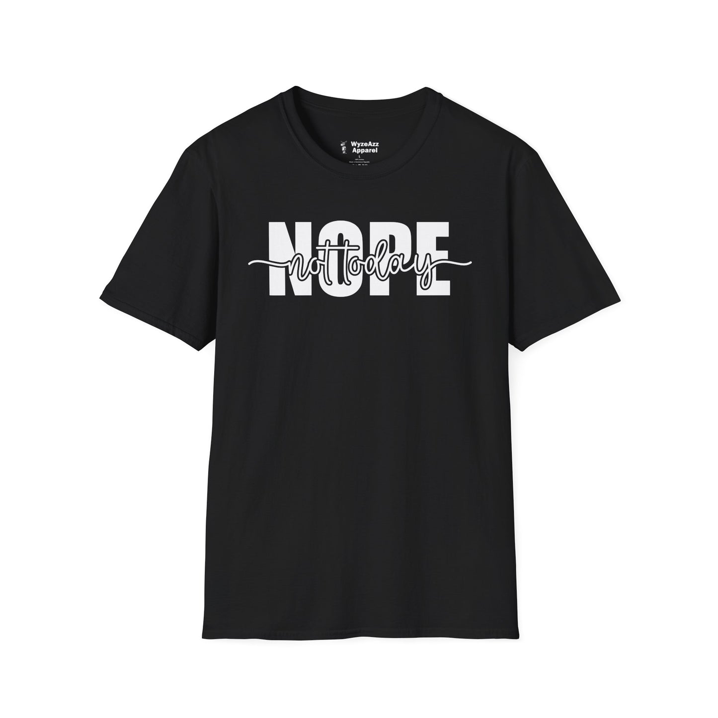Nope Not Today T-Shirt