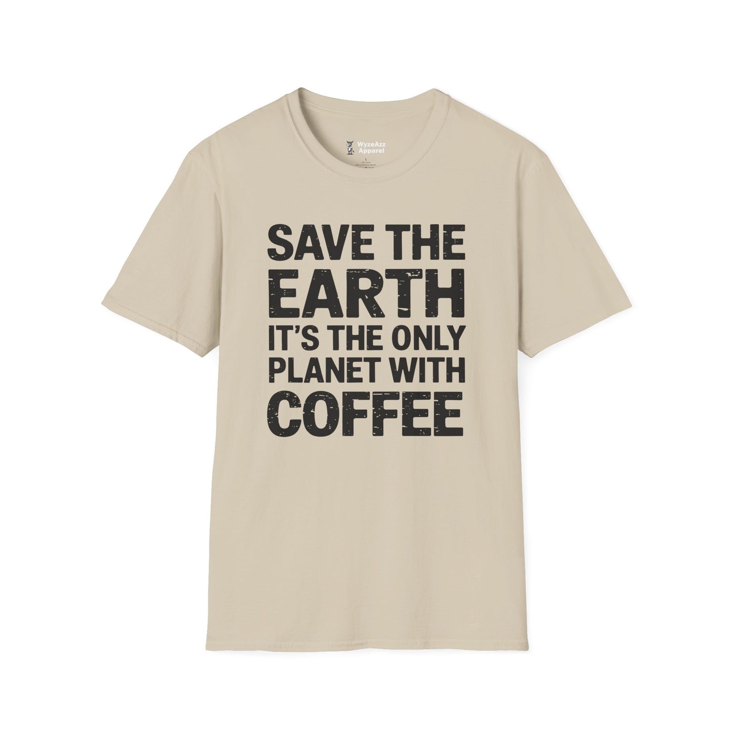 Save The Earth, It's The Only Planet With Coffee T-Shirt