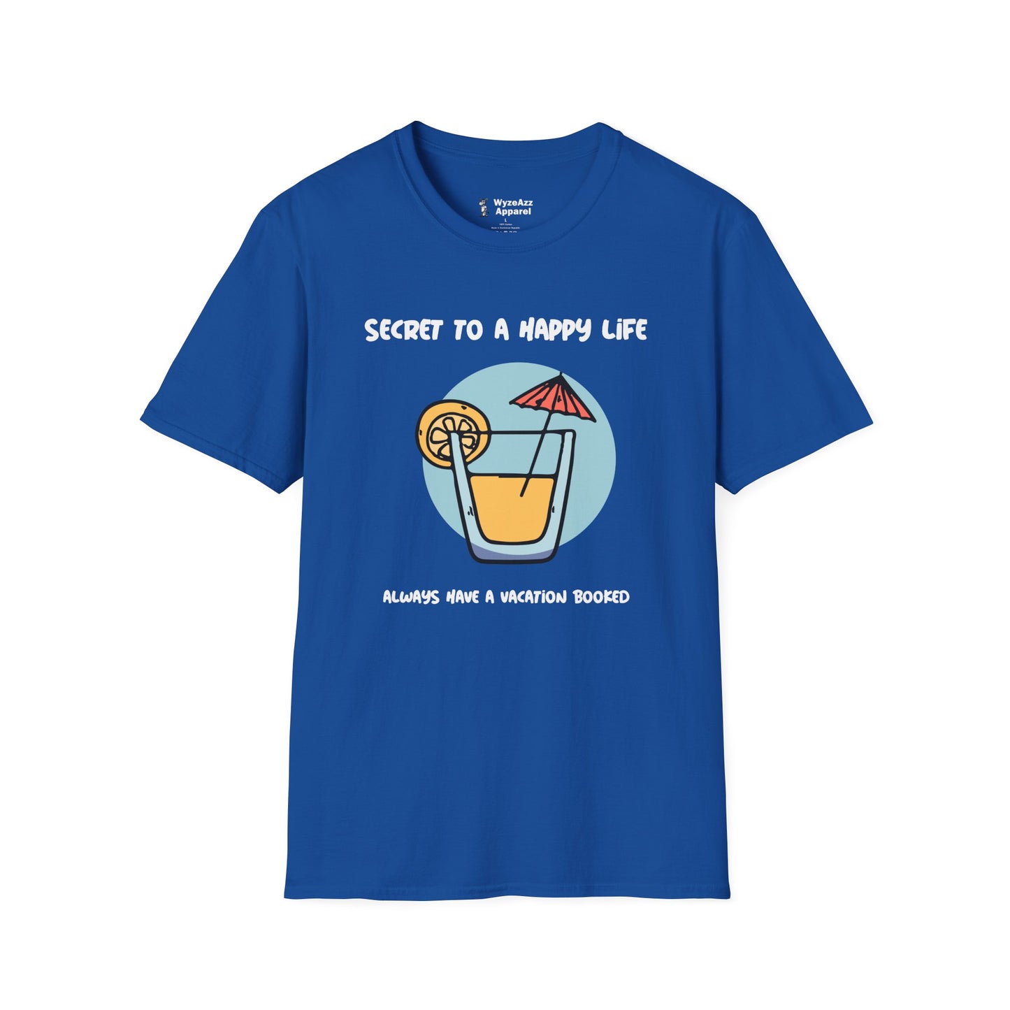 Secret To A Happy Life - Vacation T-Shirt
