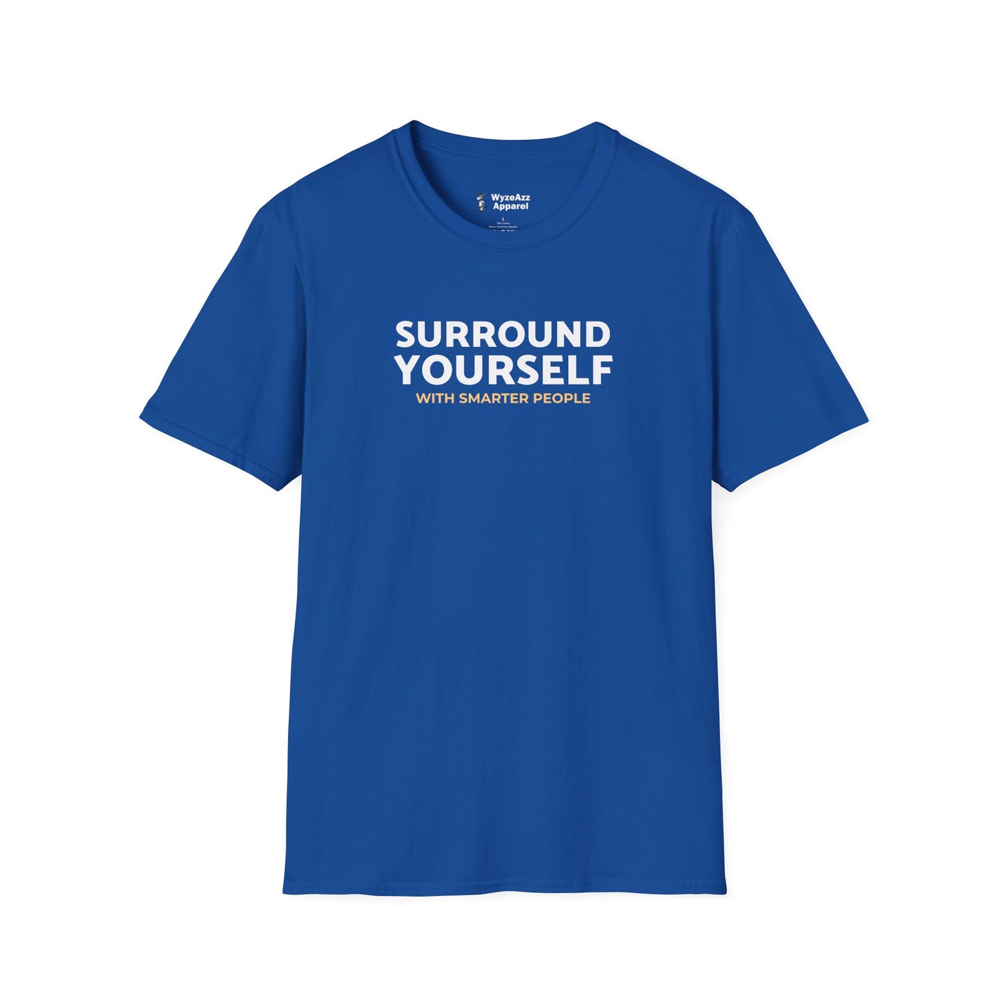 Surround Yourself With Smarter People T-Shirt