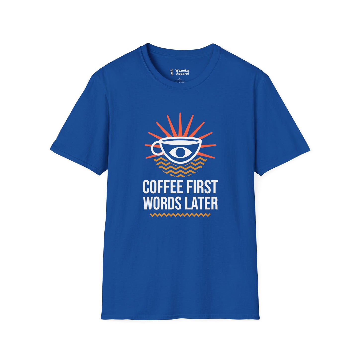 Coffee First Words Later T-Shirt