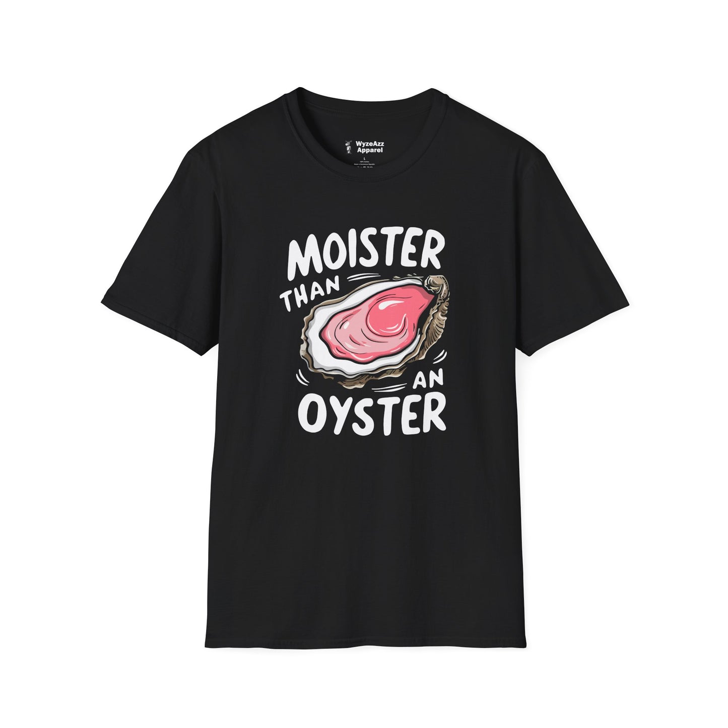 Moister Than An Oyster T-Shirt