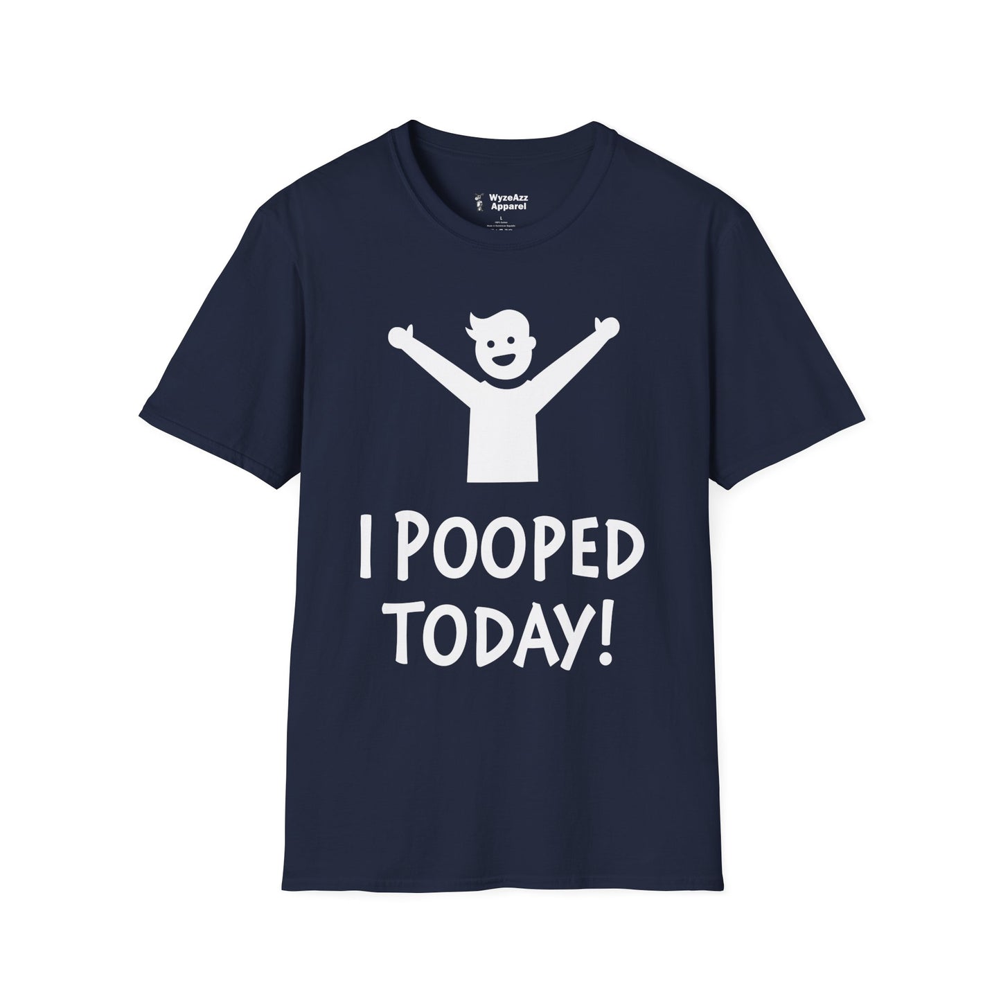 I Pooped Today T-Shirt