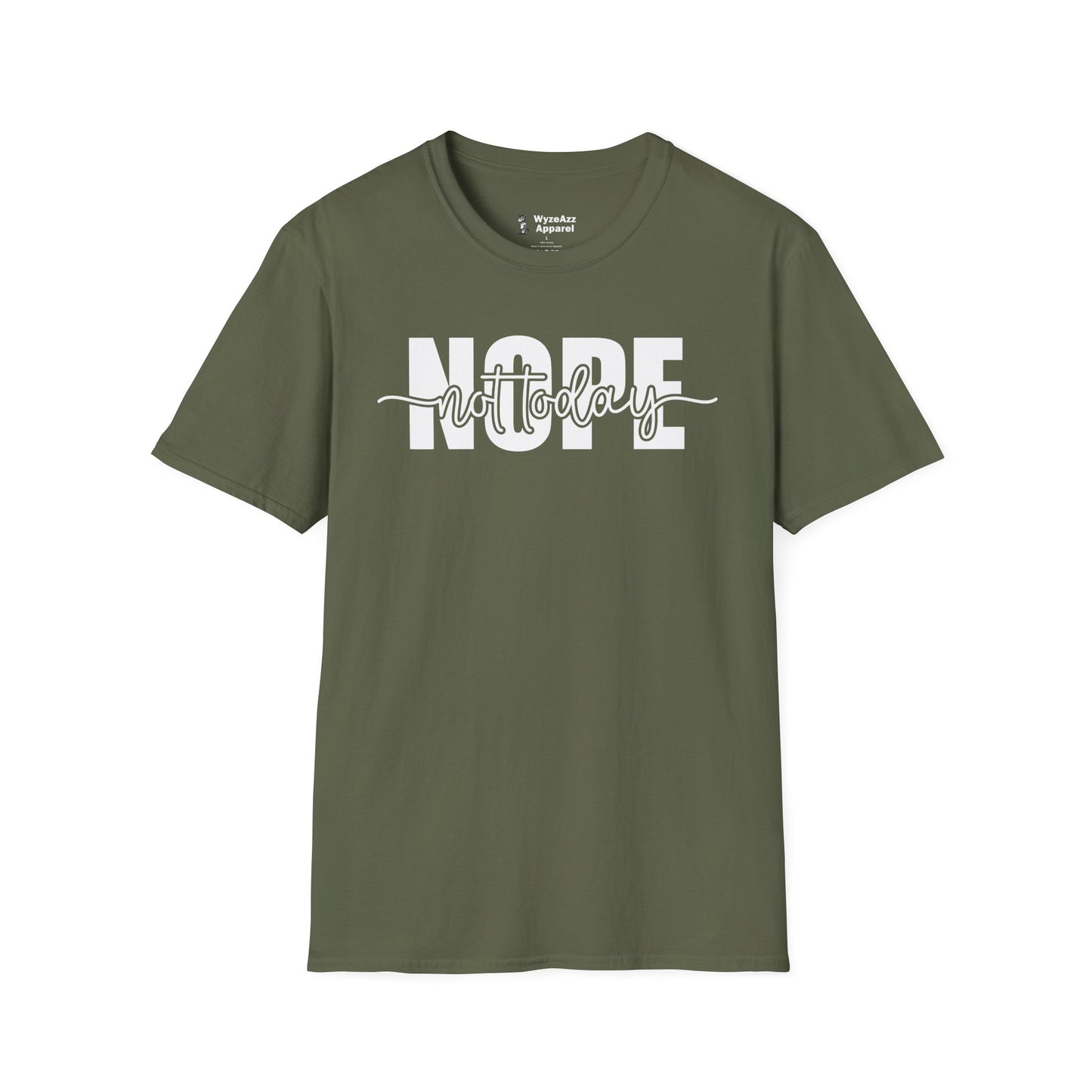 Nope Not Today T-Shirt