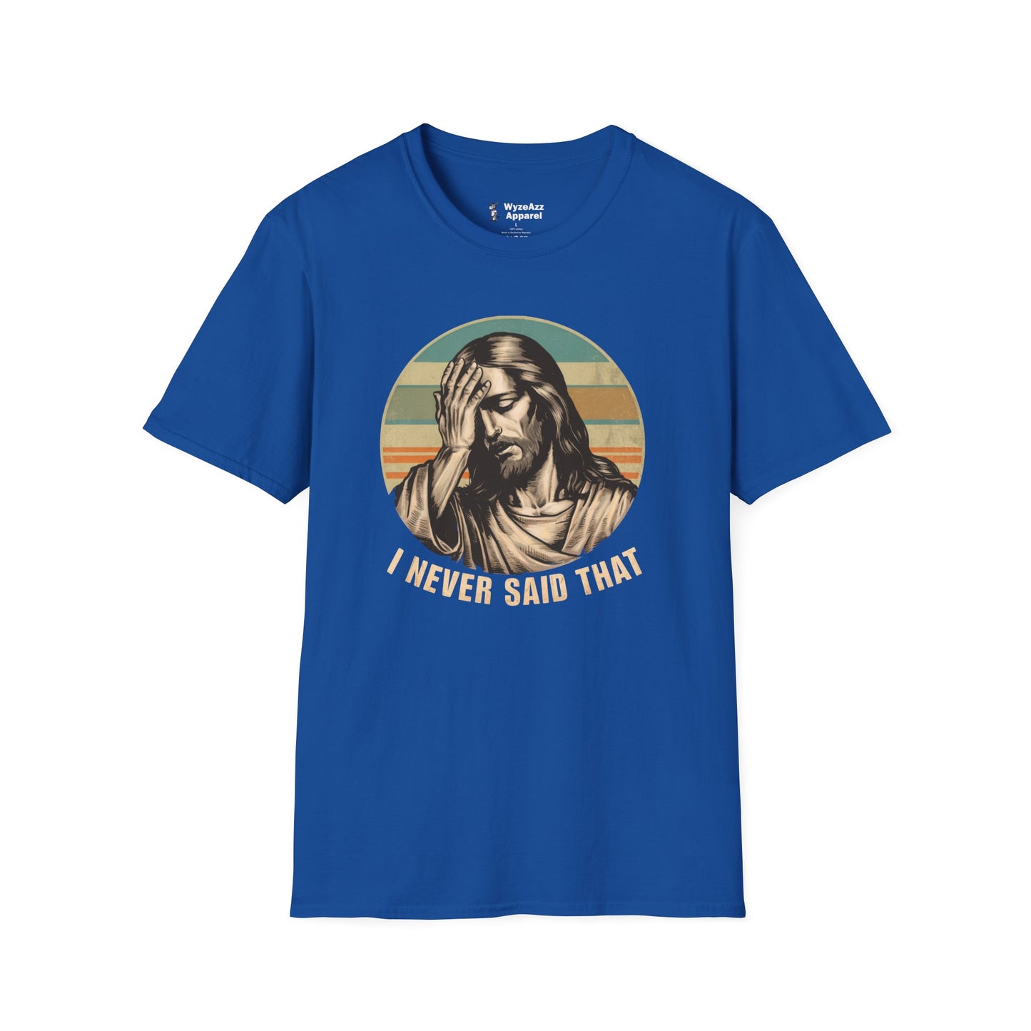Jesus I Never Said That T-Shirt