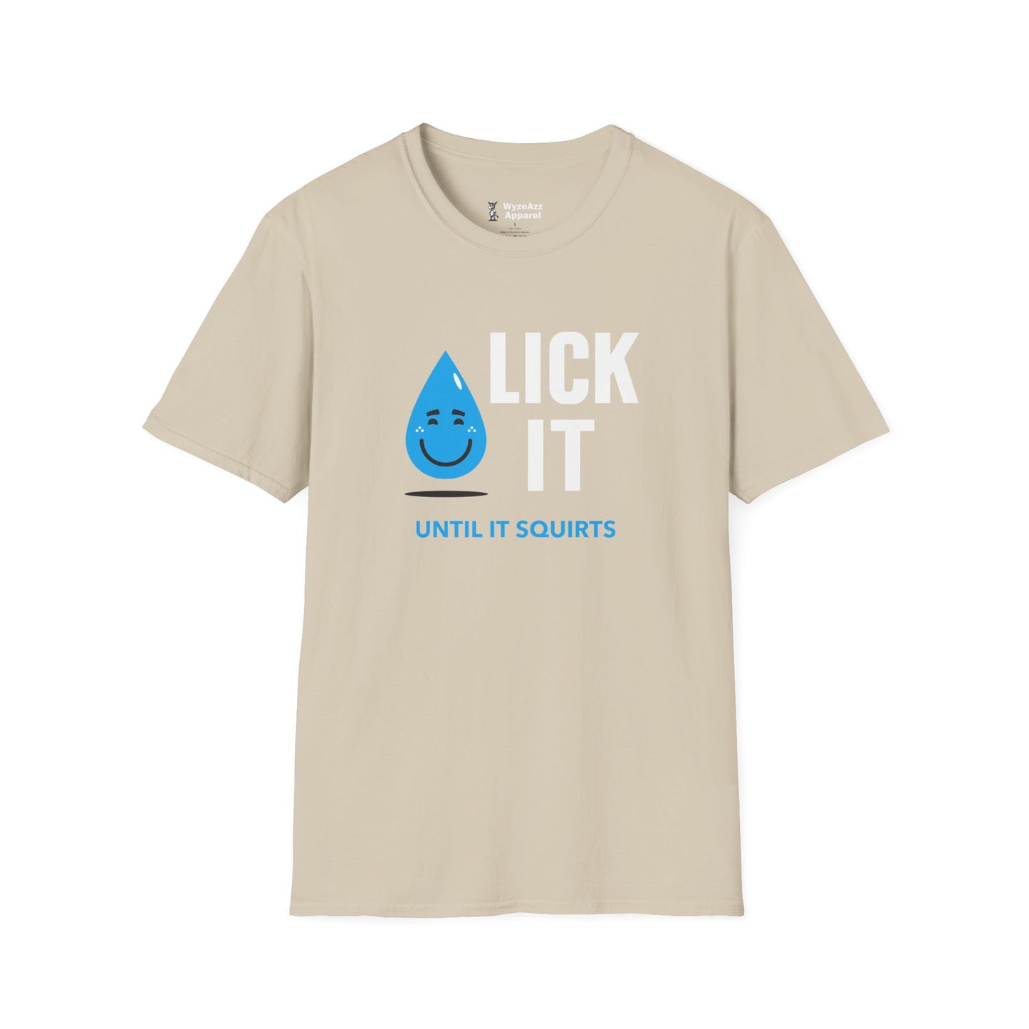 Lick It Until It Squirts T-Shirt