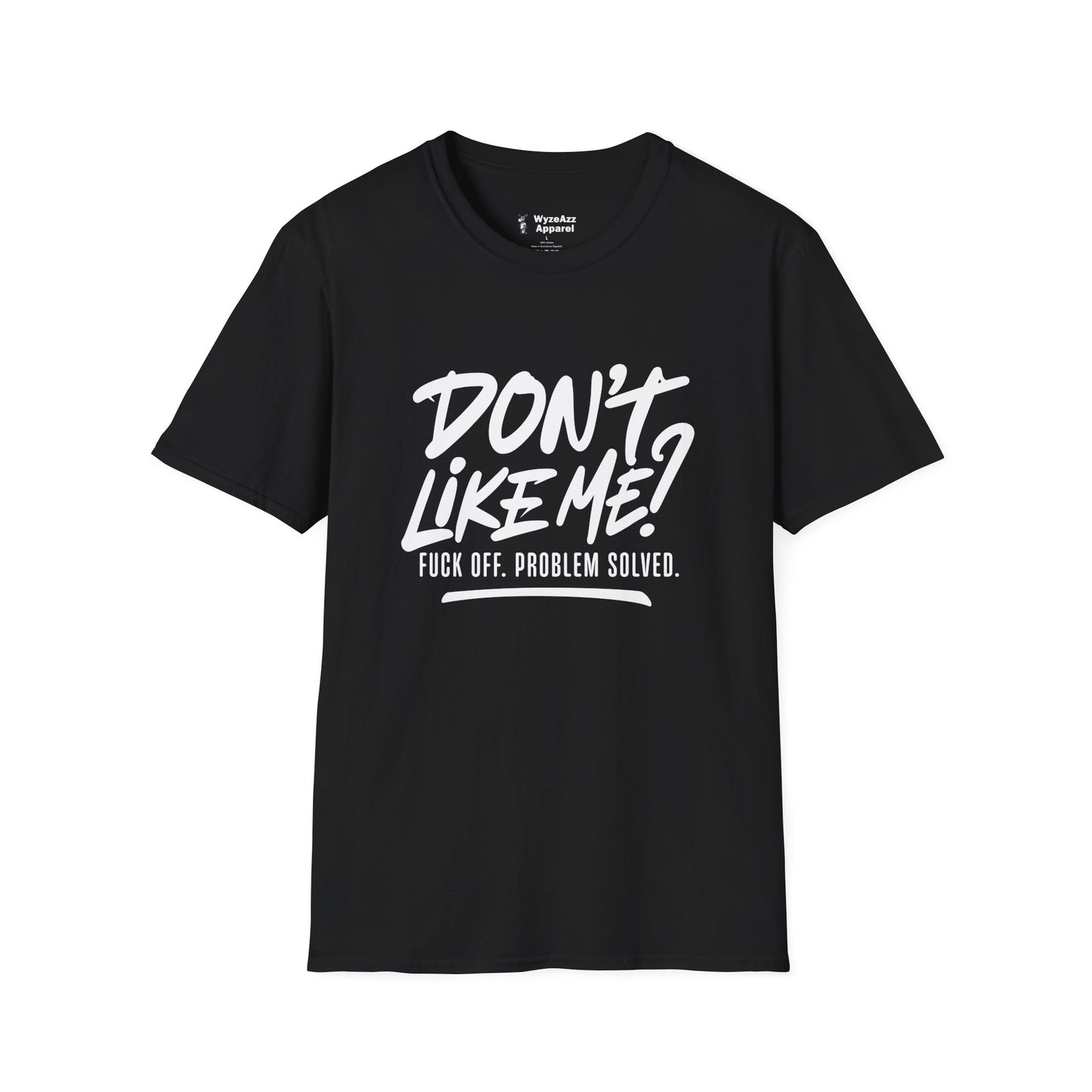 Don't Like Me? F*** Off T-Shirt