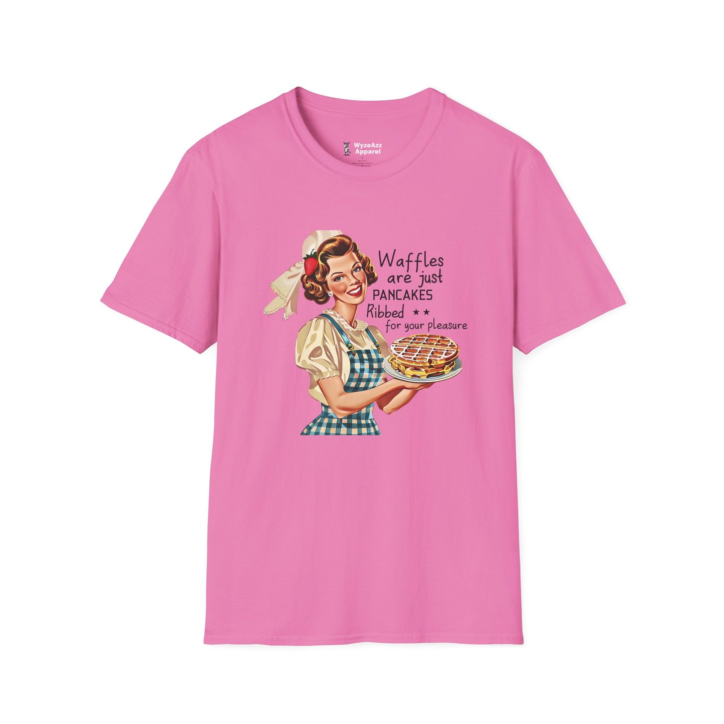 Waffles Are Just Pancakes Ribbed For Your Pleasure T-Shirt