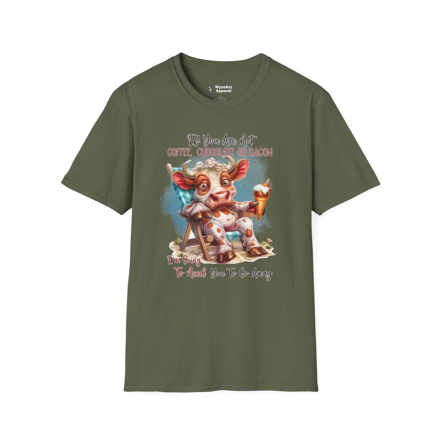 If You Are Not Coffee, Chocolate or Bacon (Go Away) T-Shirt