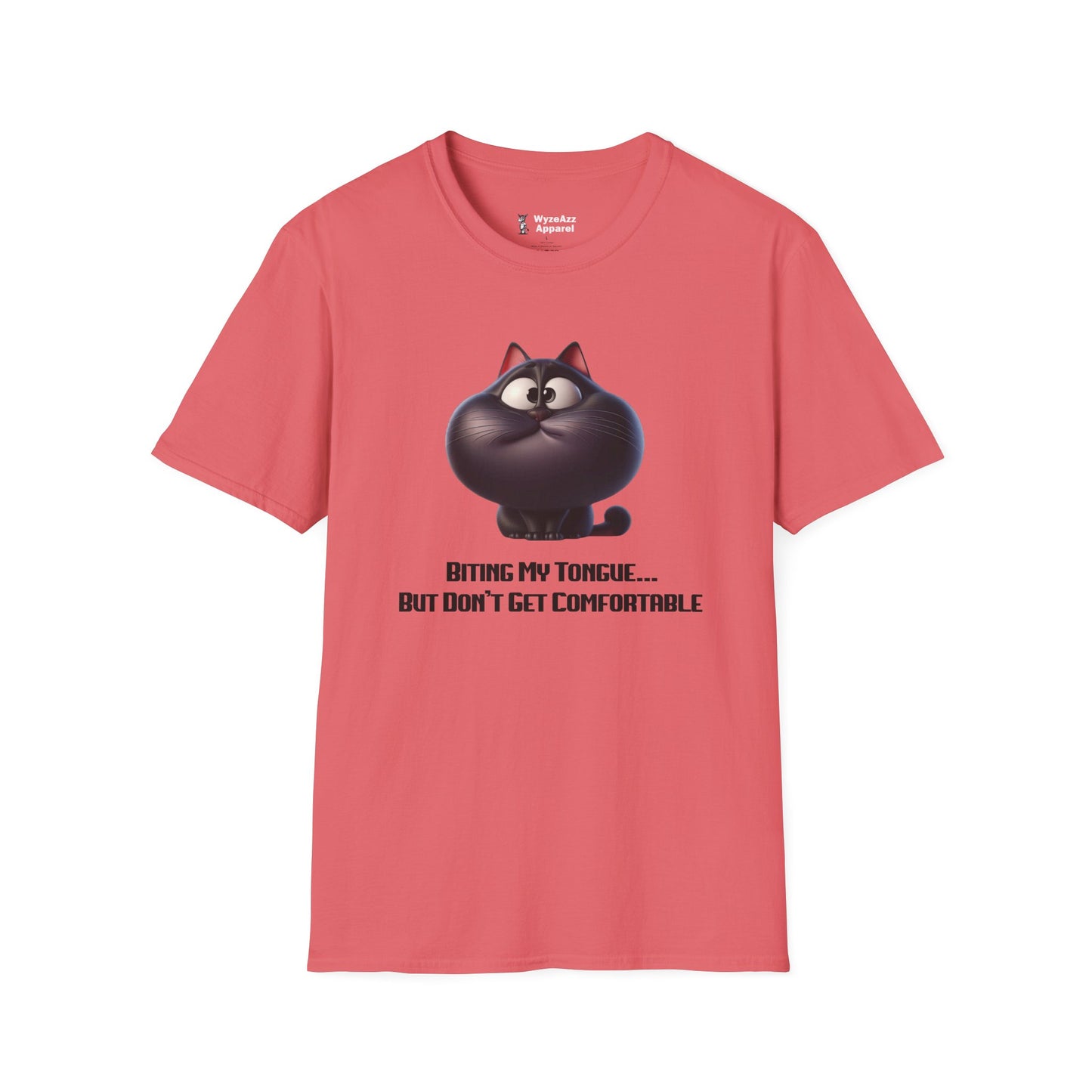 Biting My Tongue, But Don't Get Comfortable T-Shirt