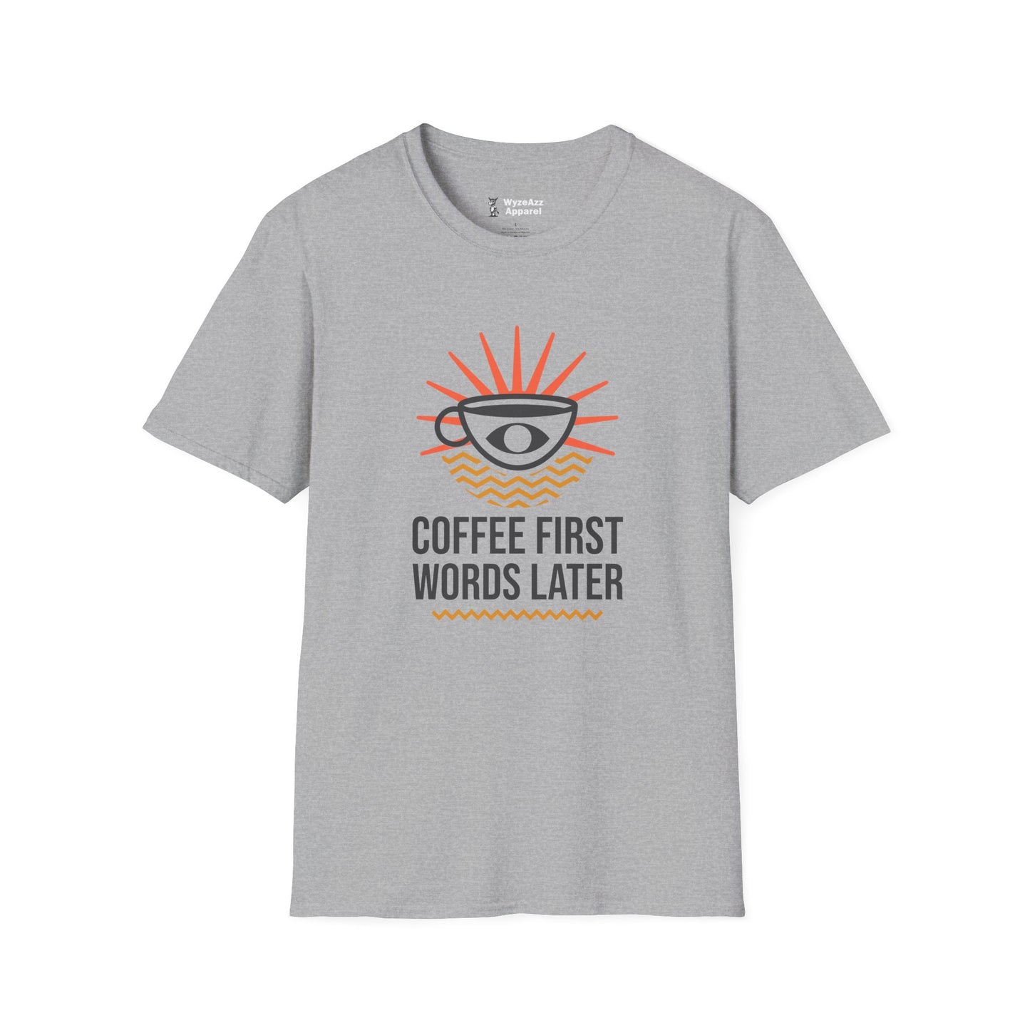 Coffee First Words Later T-Shirt