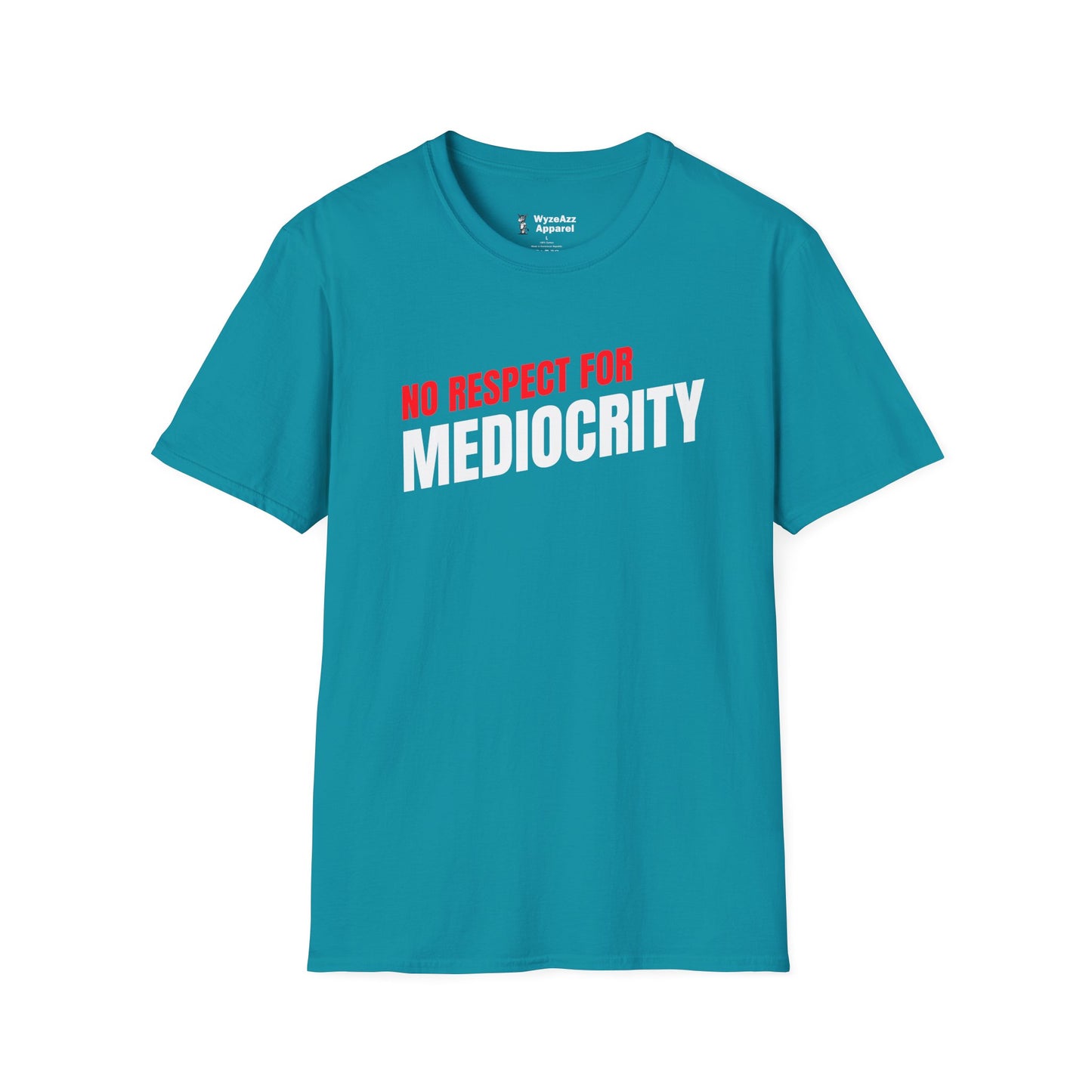 No Respect For Mediocrity T-Shirt