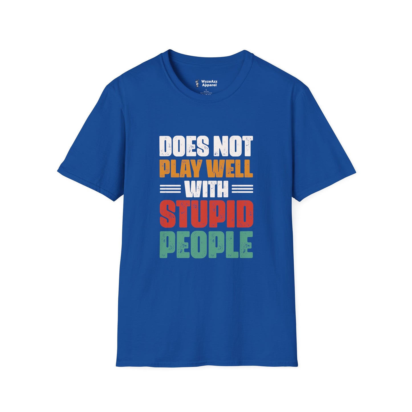 Does Not Play Well With Stupid People T-Shirt