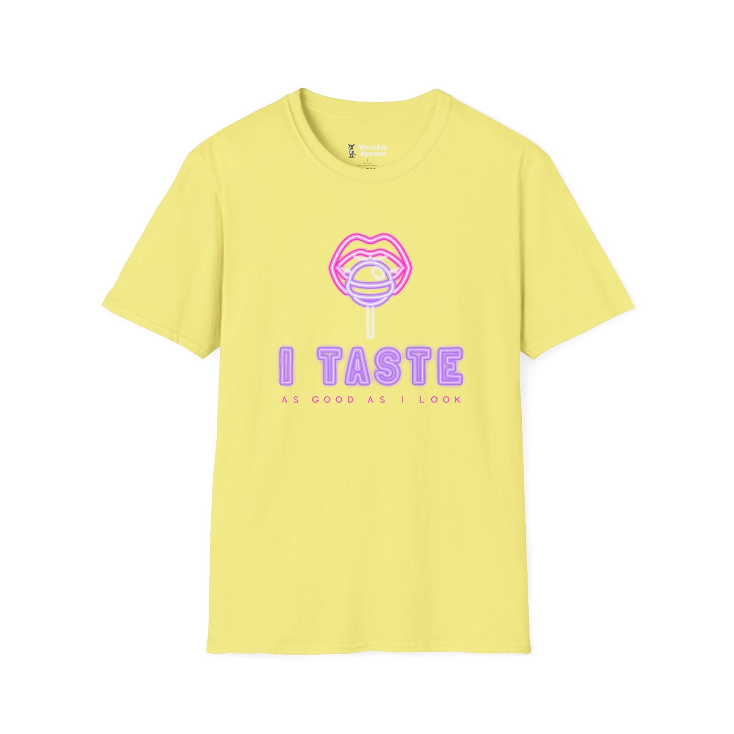 I Taste As Good As I Look T-Shirt