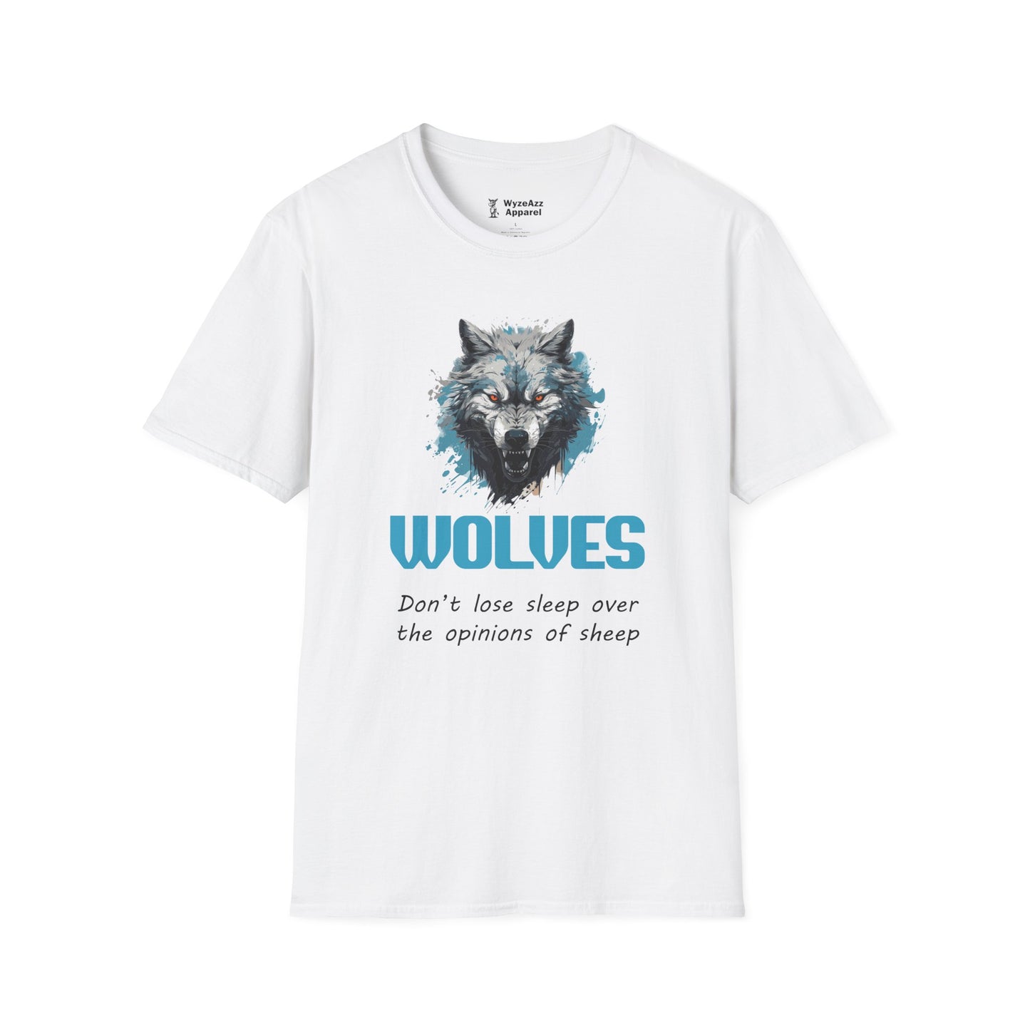 Wolves Don't Lose Sleep Over The Opinions Of Sheep T-Shirt