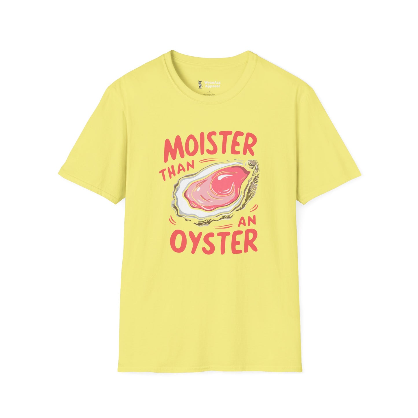 Moister Than An Oyster T-Shirt