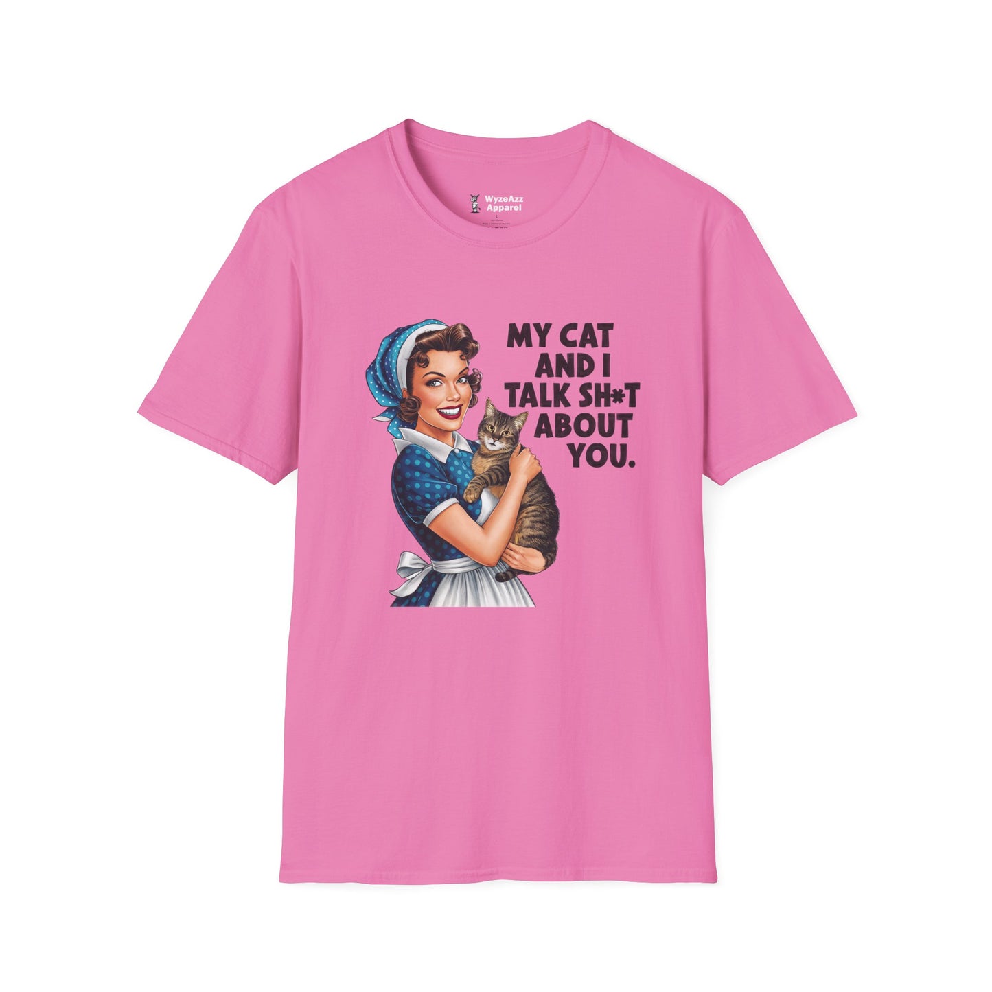 My Cat And I Talk Sh** About You T-Shirt