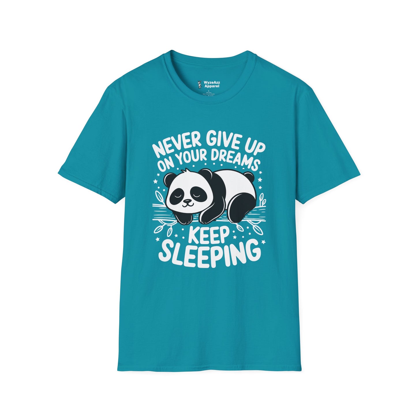Never Give Up On Your Dreams, Keep Sleeping T-Shirt