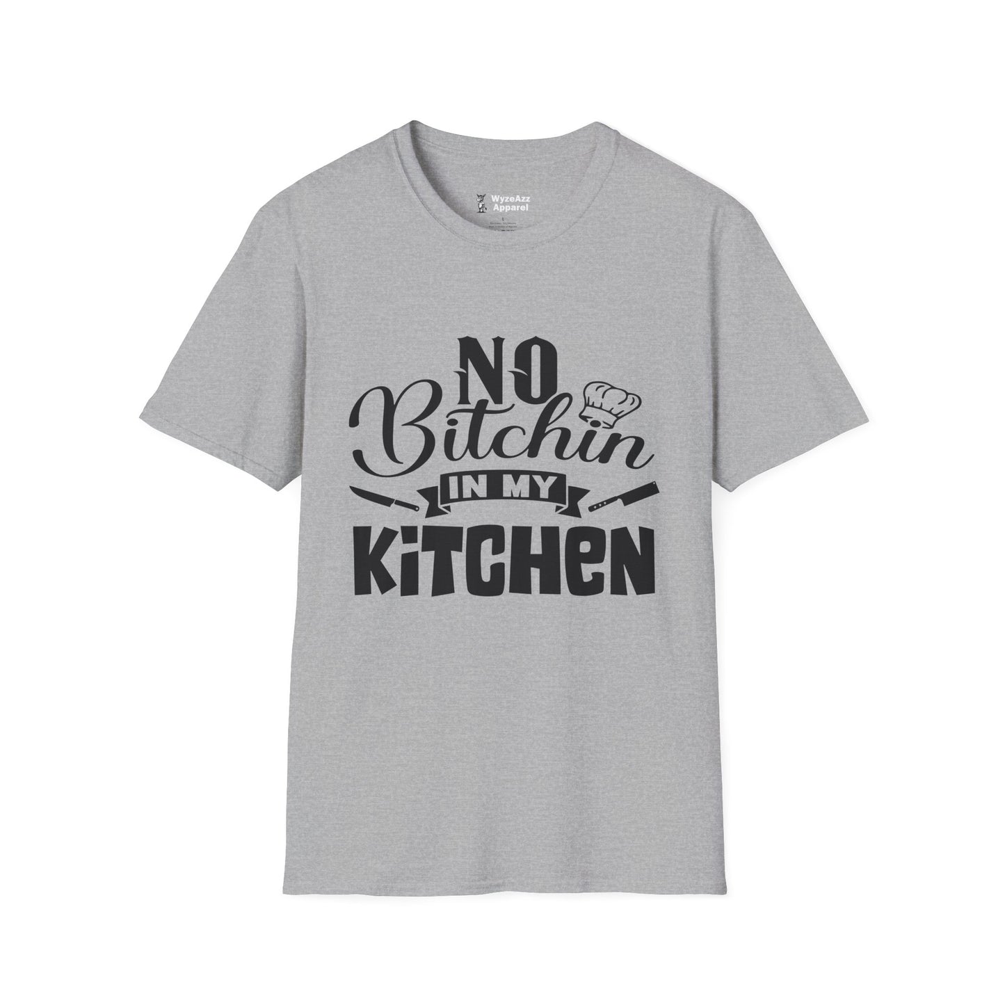 No Bitchin In My Kitchen - Chef Cooking T-Shirt