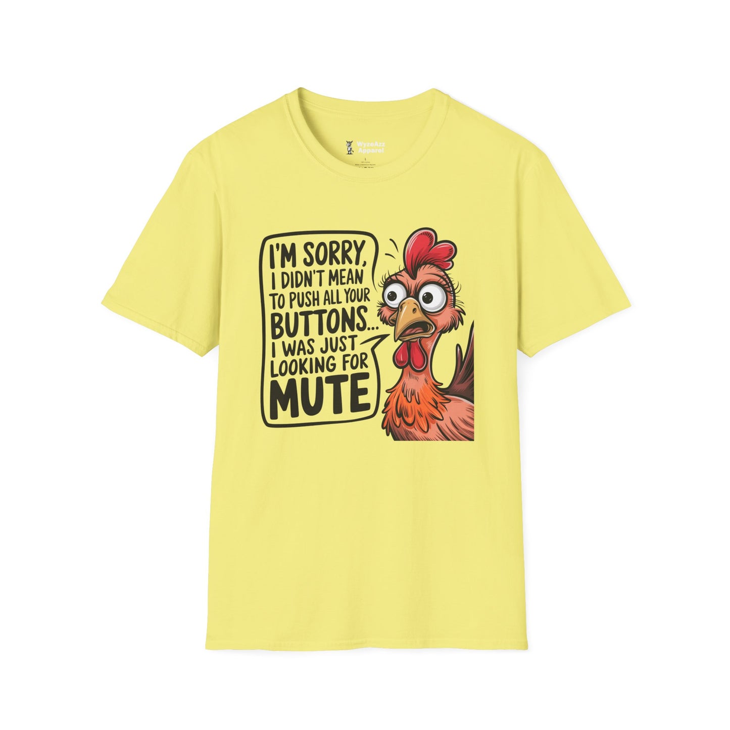 Sorry, I Didn't Mean To Push All Your Buttons T-Shirt