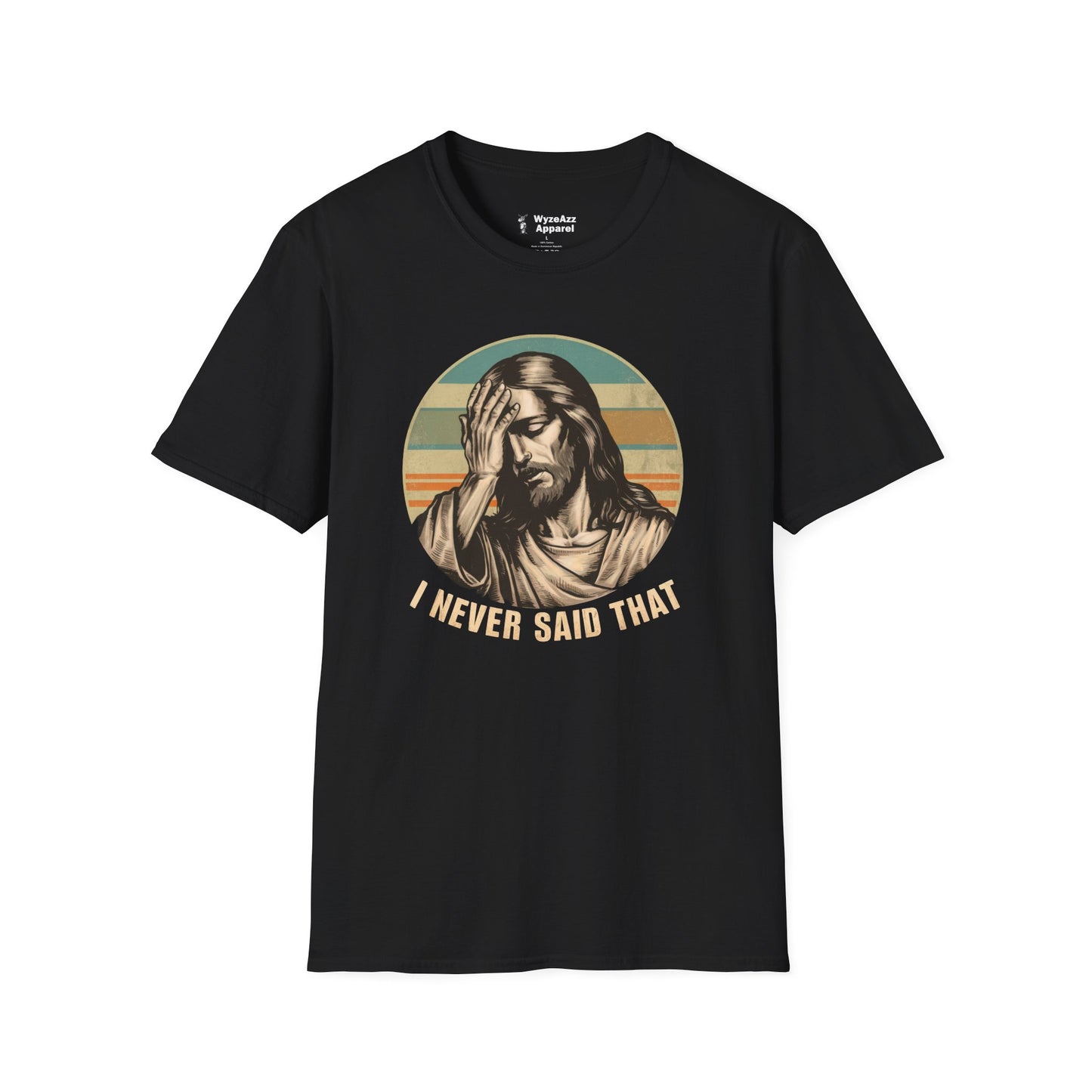 Jesus I Never Said That T-Shirt