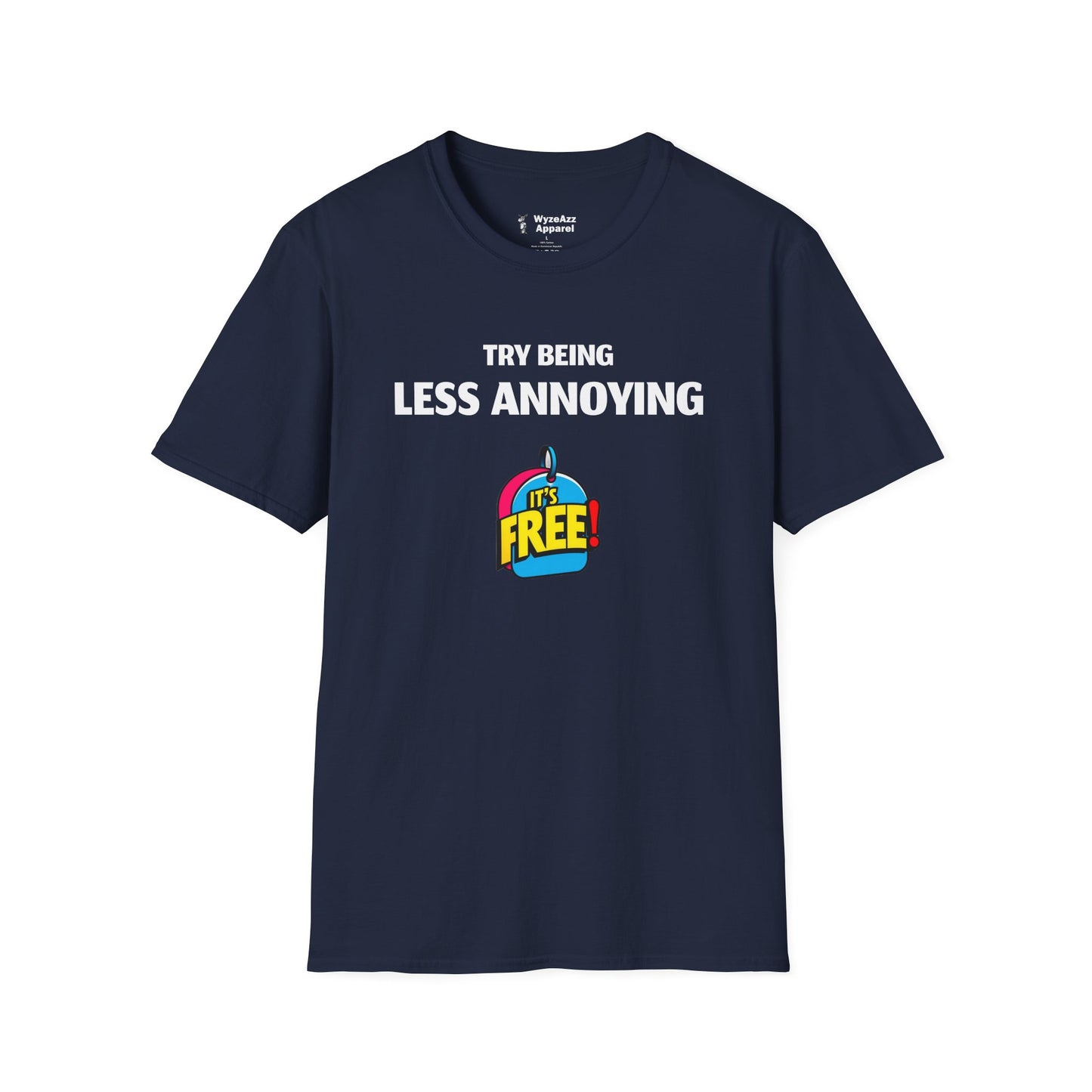 Try Being Less Annoying T-Shirt