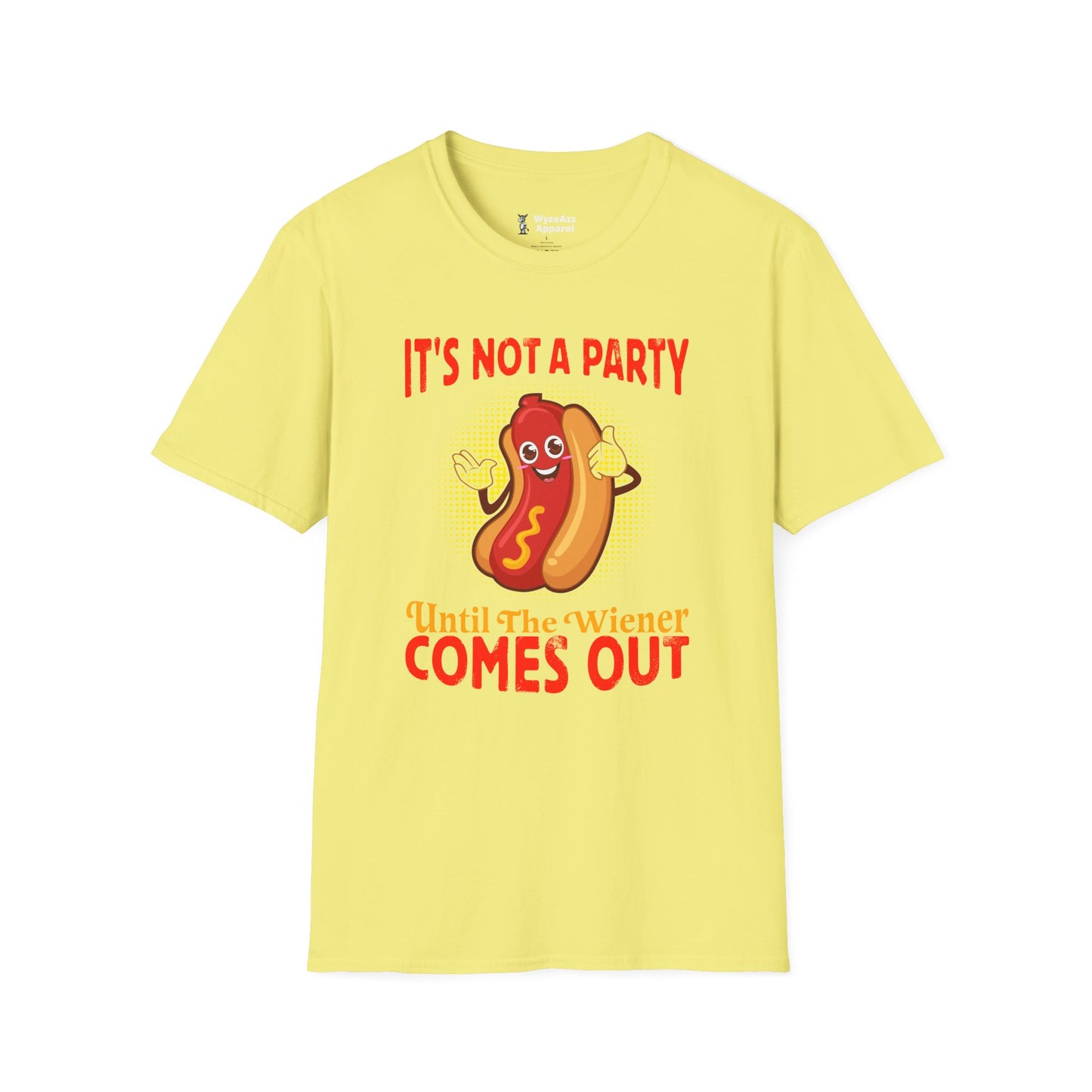 It's Not a Party Until The Weiner Comes Out Hotdog T-Shirt