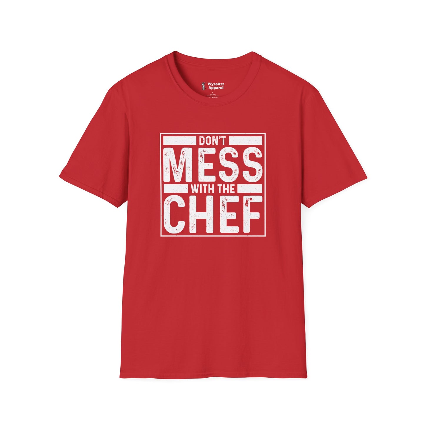 Don't Mess With The Chef - Cooking T-Shirt