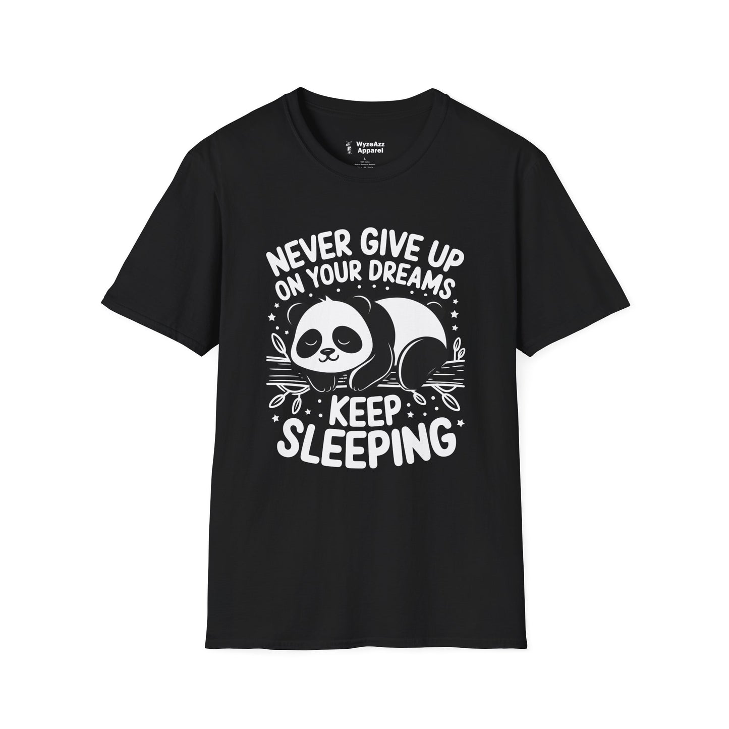 Never Give Up On Your Dreams, Keep Sleeping T-Shirt