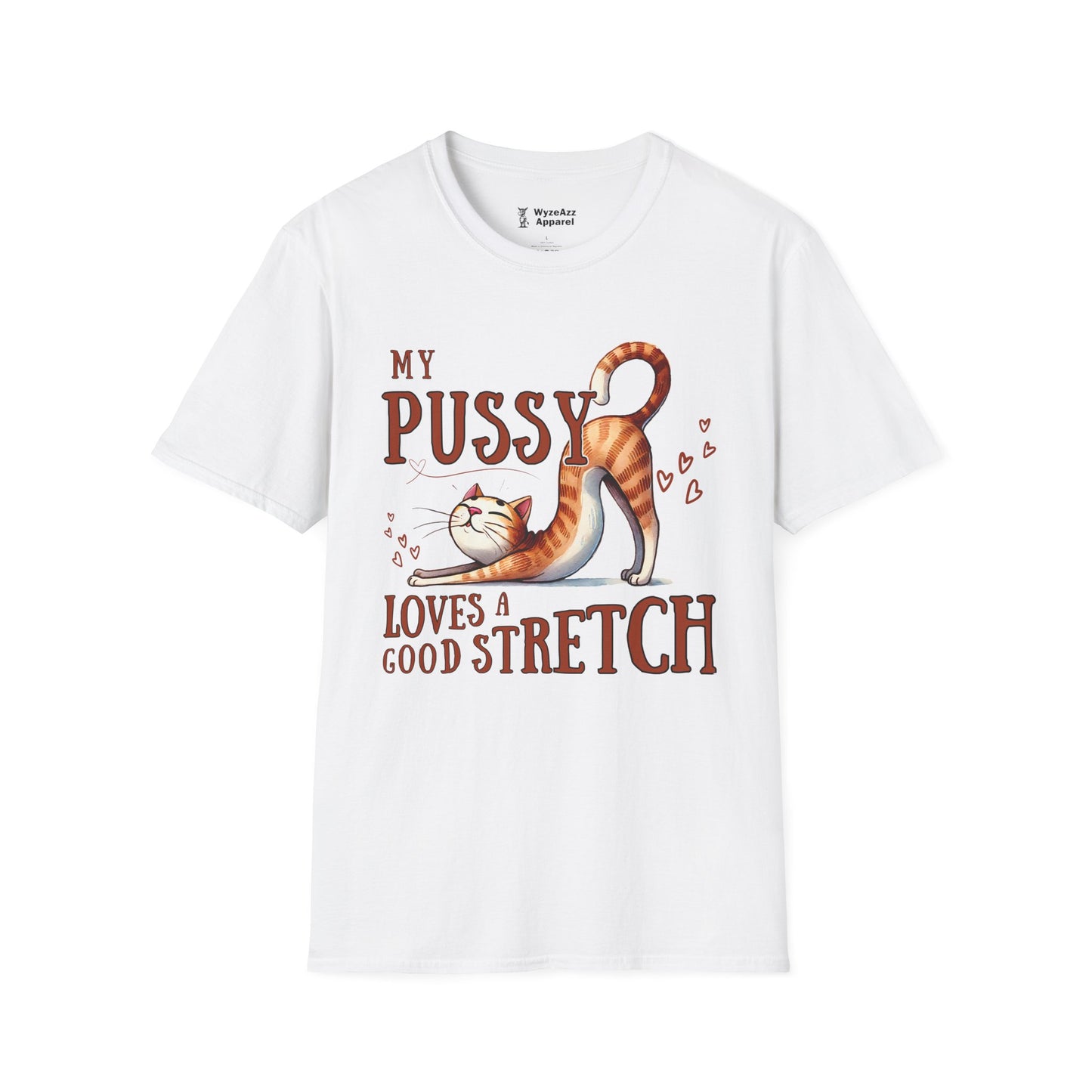 My Pussy Loves A Good Stretch Cat T-Shirt