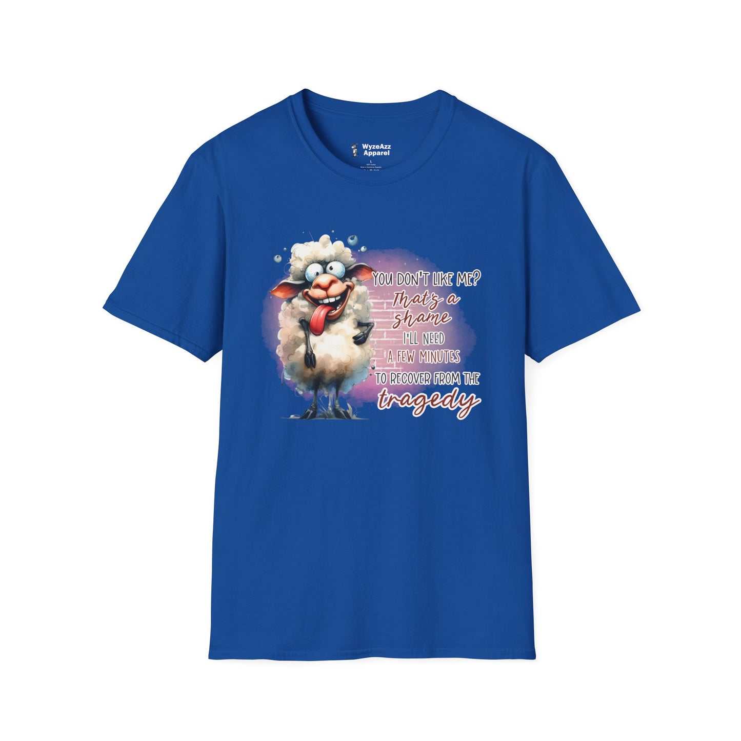 Don't Like Me? That's A Shame T-Shirt