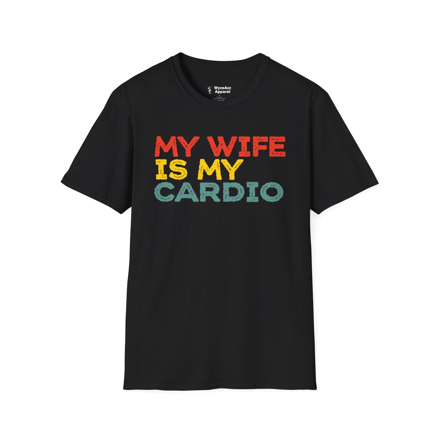 My Wife Is My Cardio T-Shirt