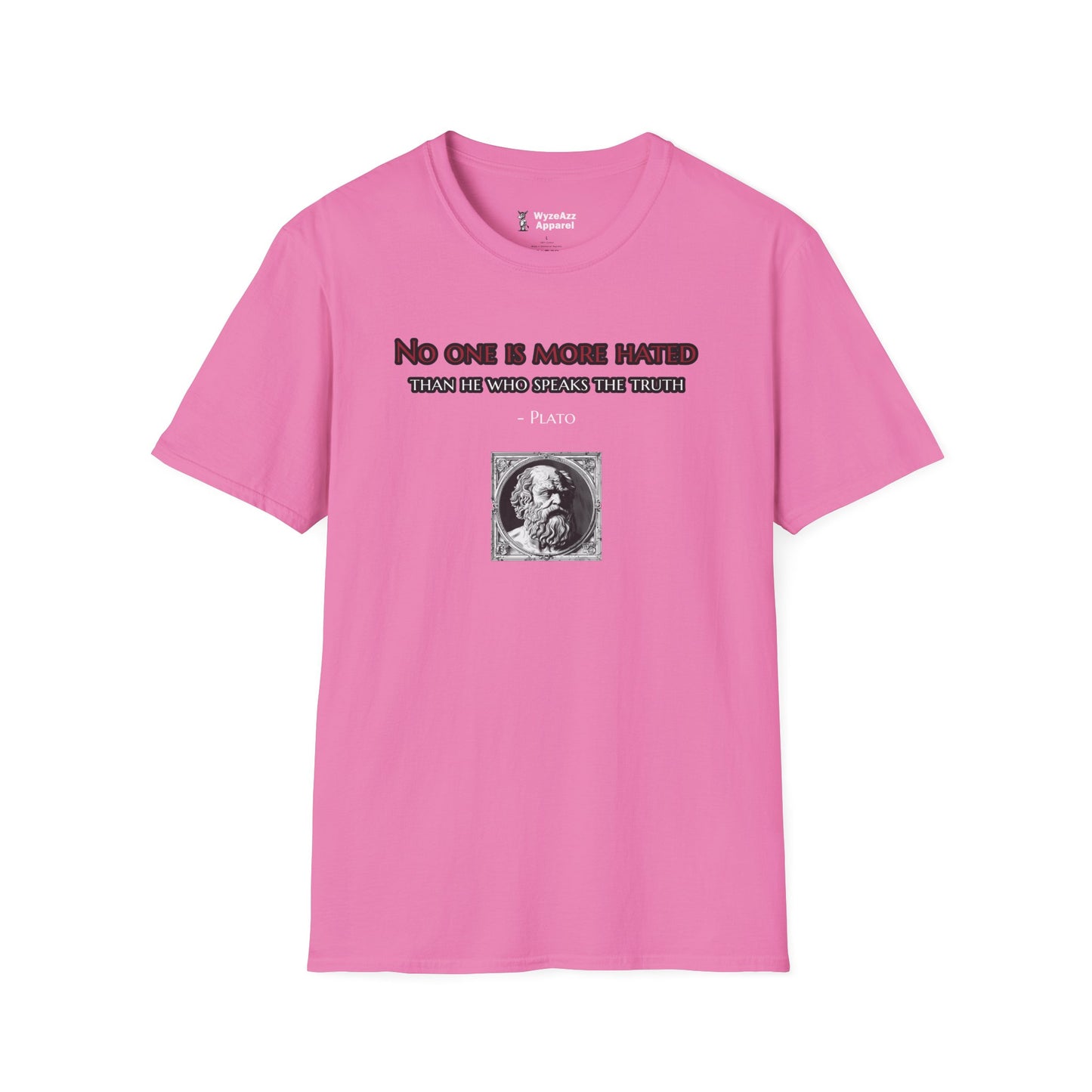 No One Is More Hated Than He Who Speaks The Truth T-Shirt