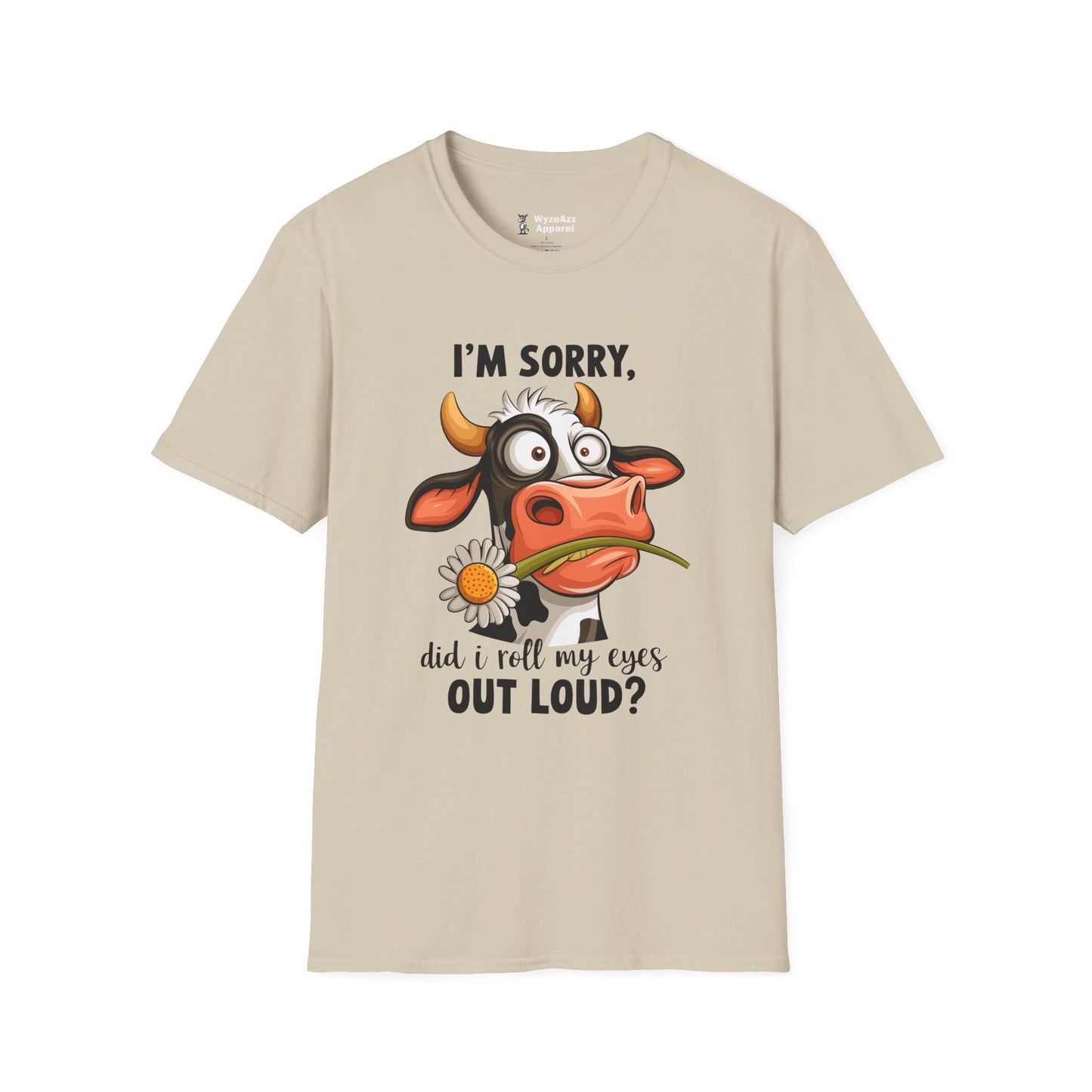 I'm Sorry, Did I Roll My Eyes Out Loud T-Shirt