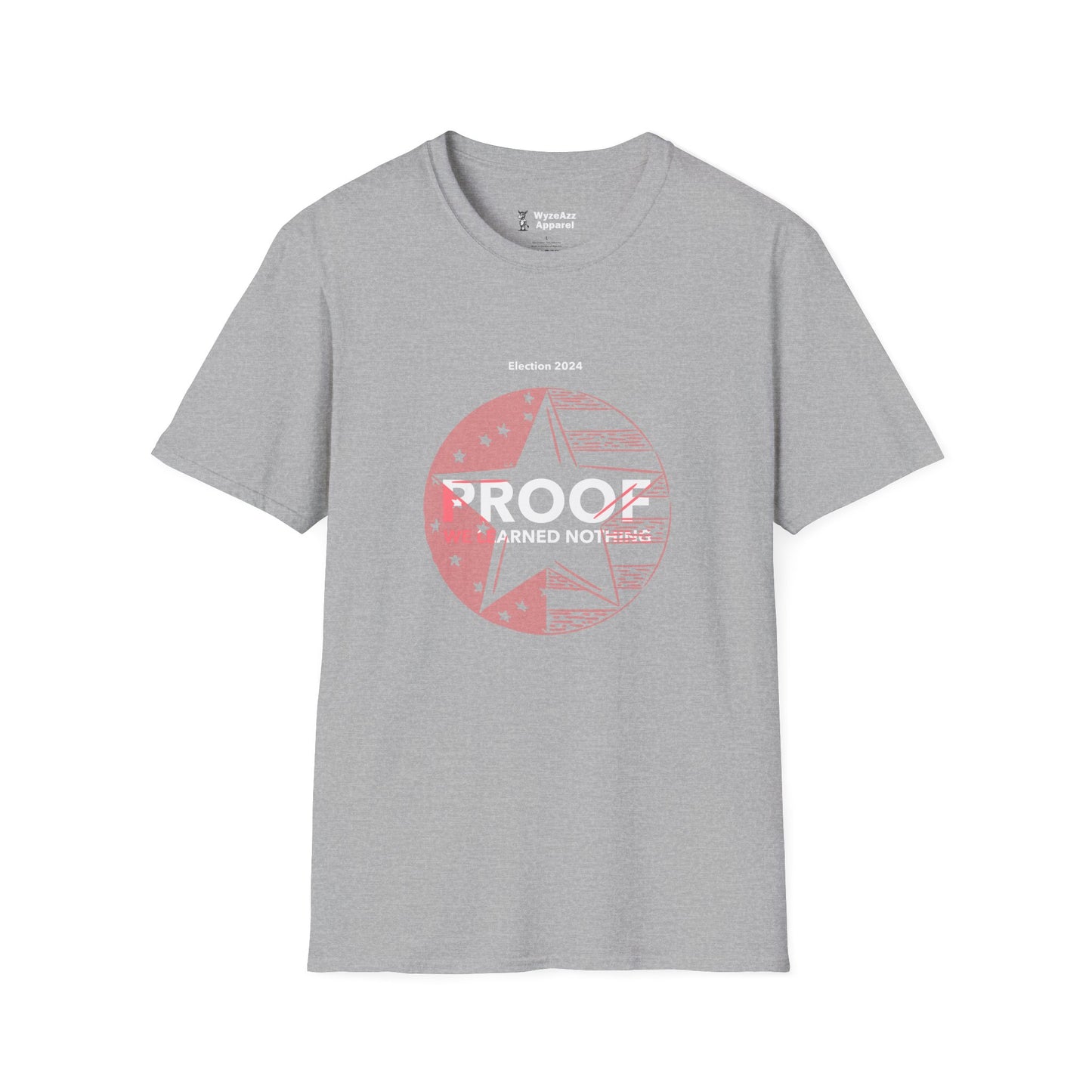 Proof We Learned Nothing T-Shirt
