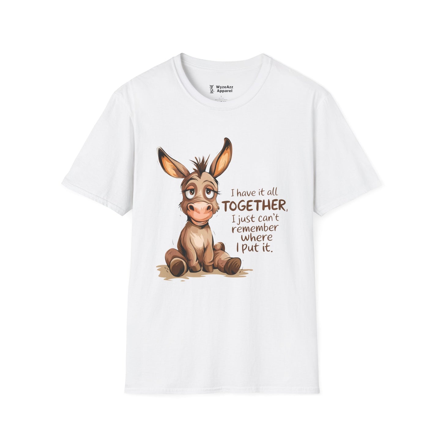 I Have It All Together T-Shirt
