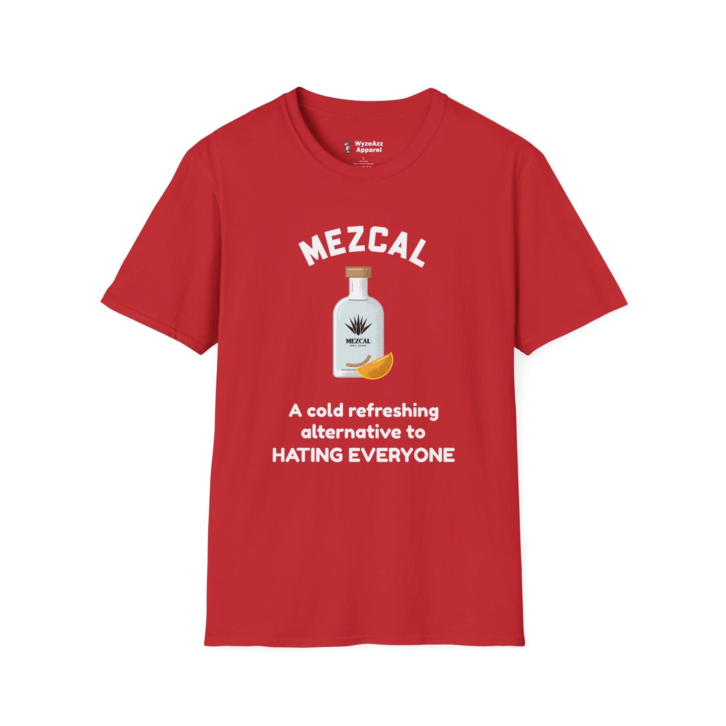 Mezcal - A Cold Refreshing Alternative to Hating Everyone T-Shirt