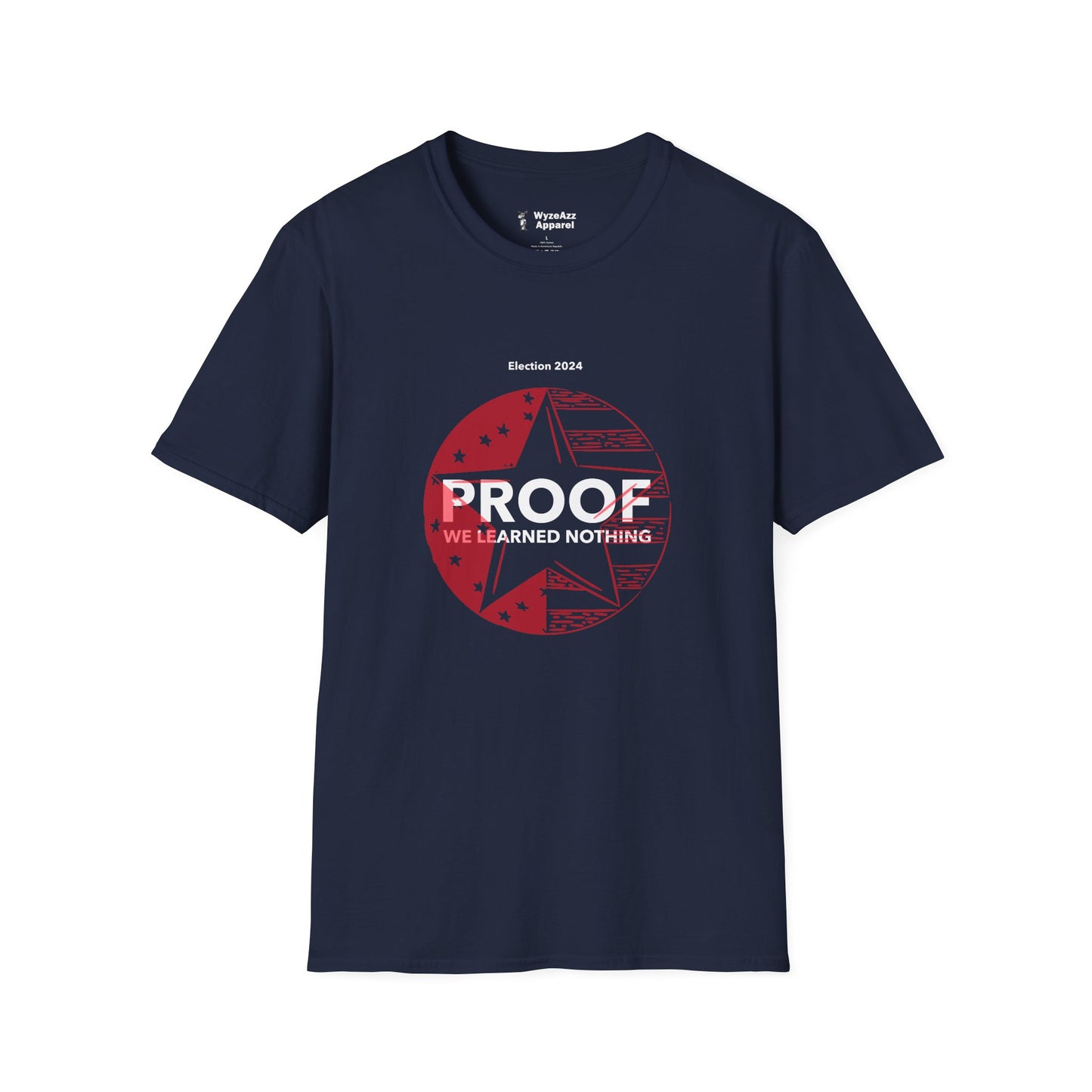 Proof We Learned Nothing T-Shirt