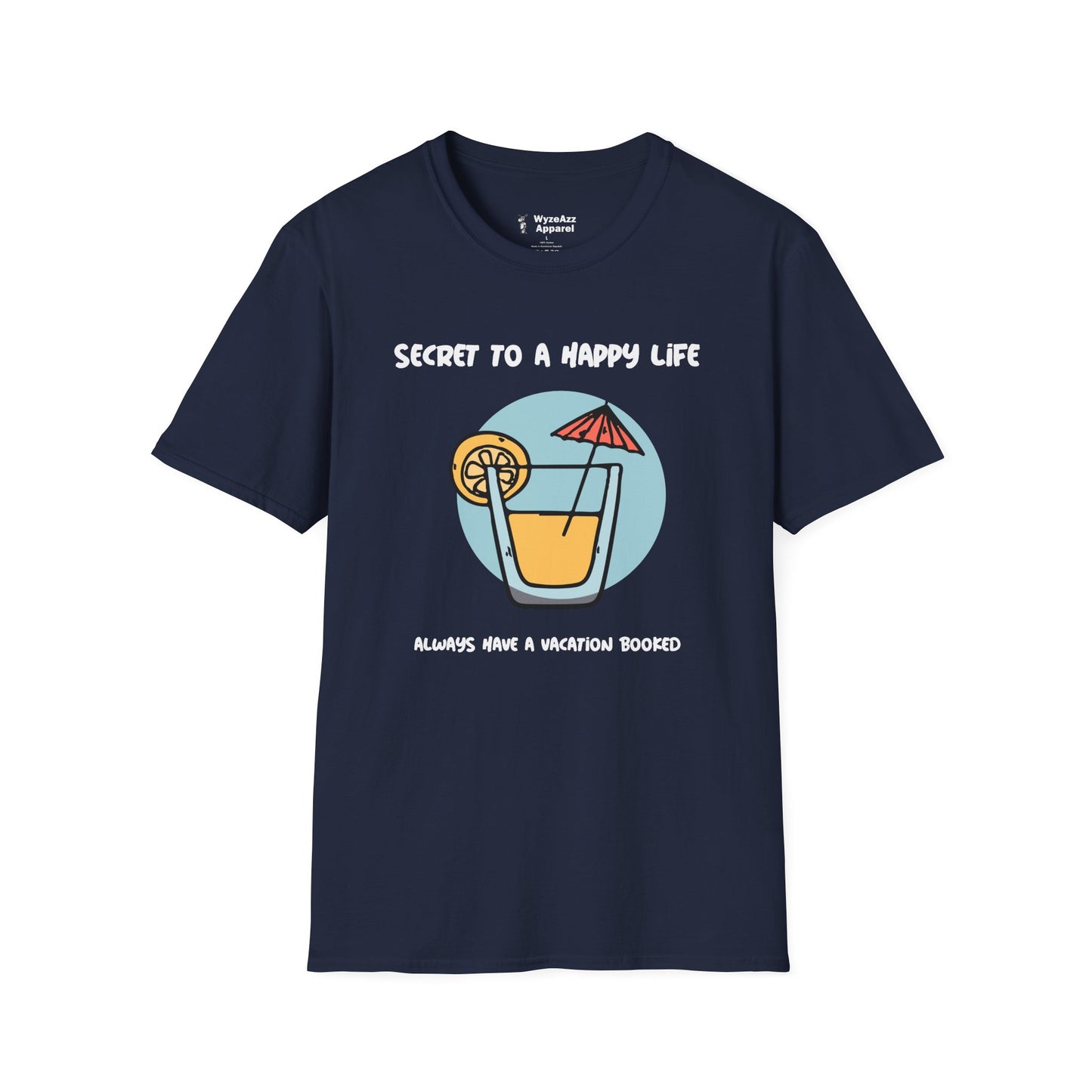 Secret To A Happy Life - Vacation T-Shirt