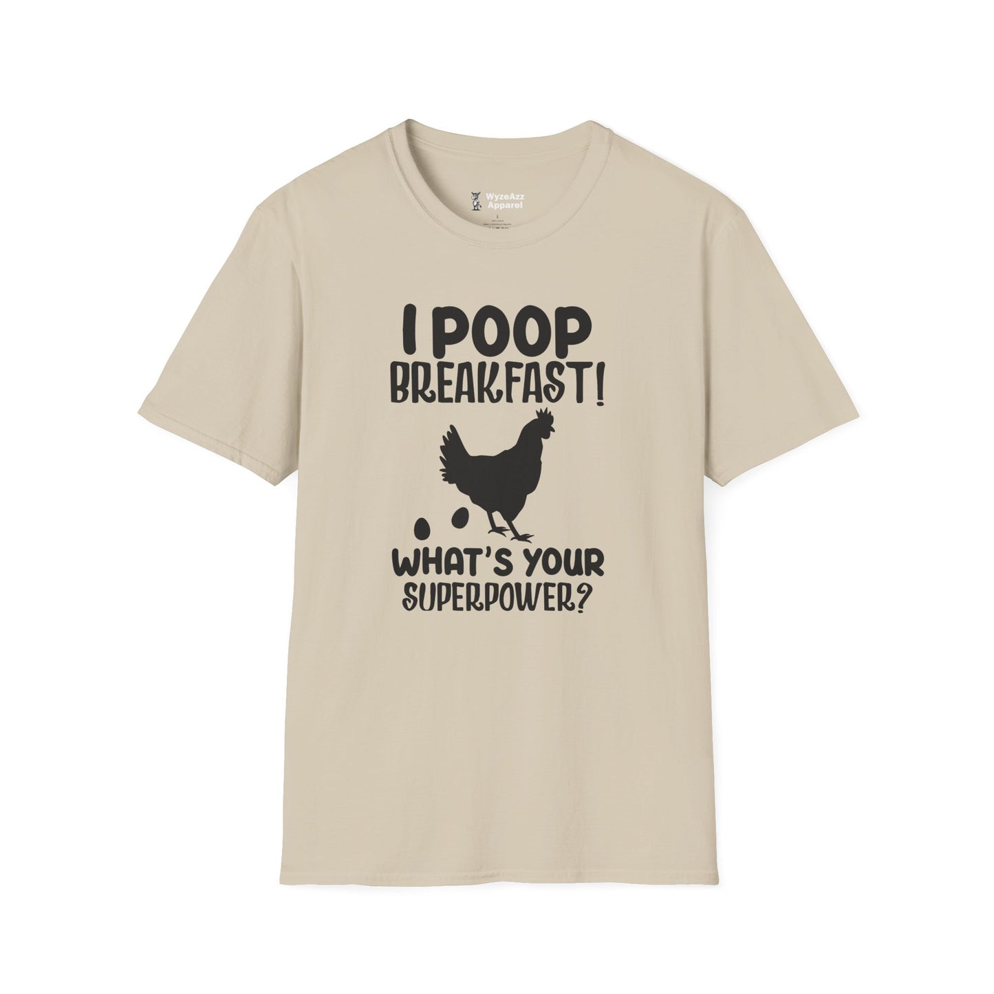 Chicken I Poop Breakfast, What's Your Superpower? T-Shirt