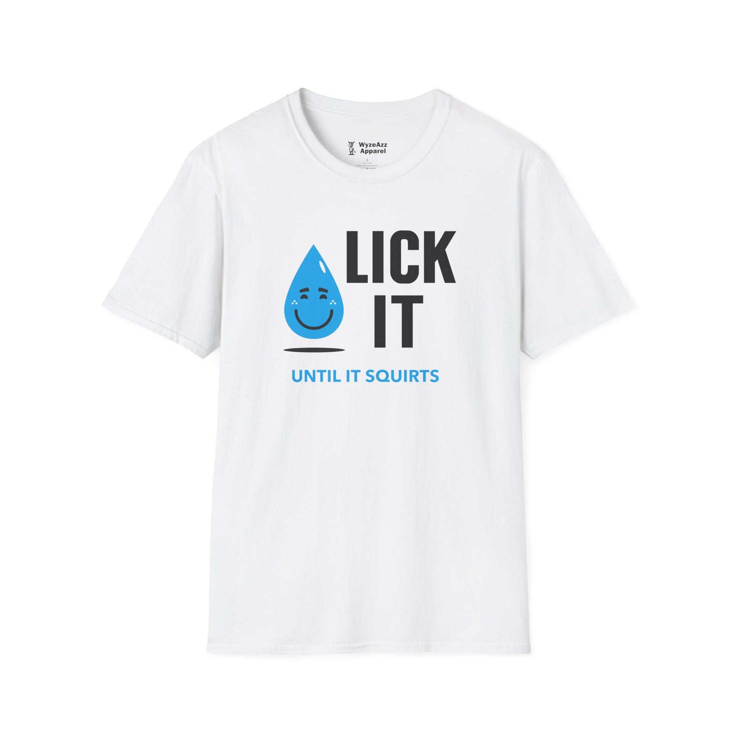 Lick It Until It Squirts T-Shirt