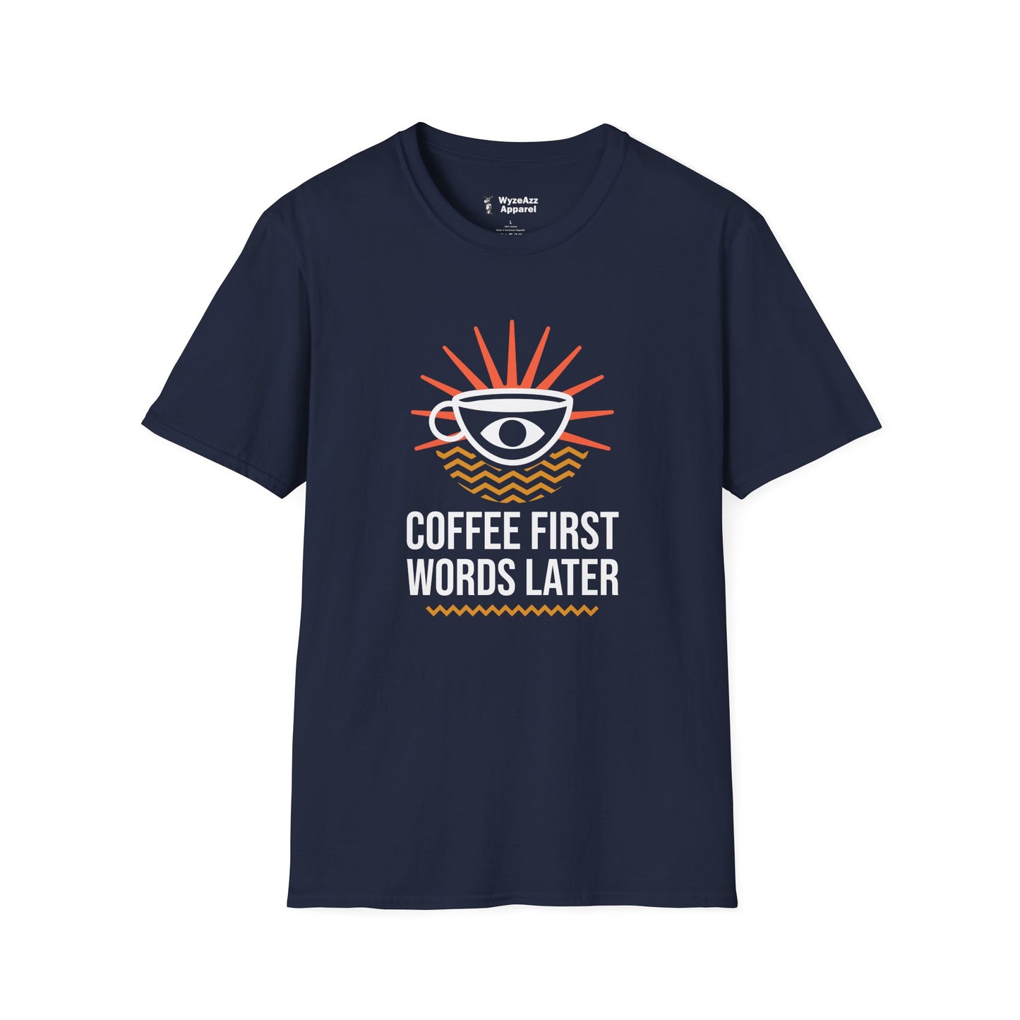 Coffee First Words Later T-Shirt