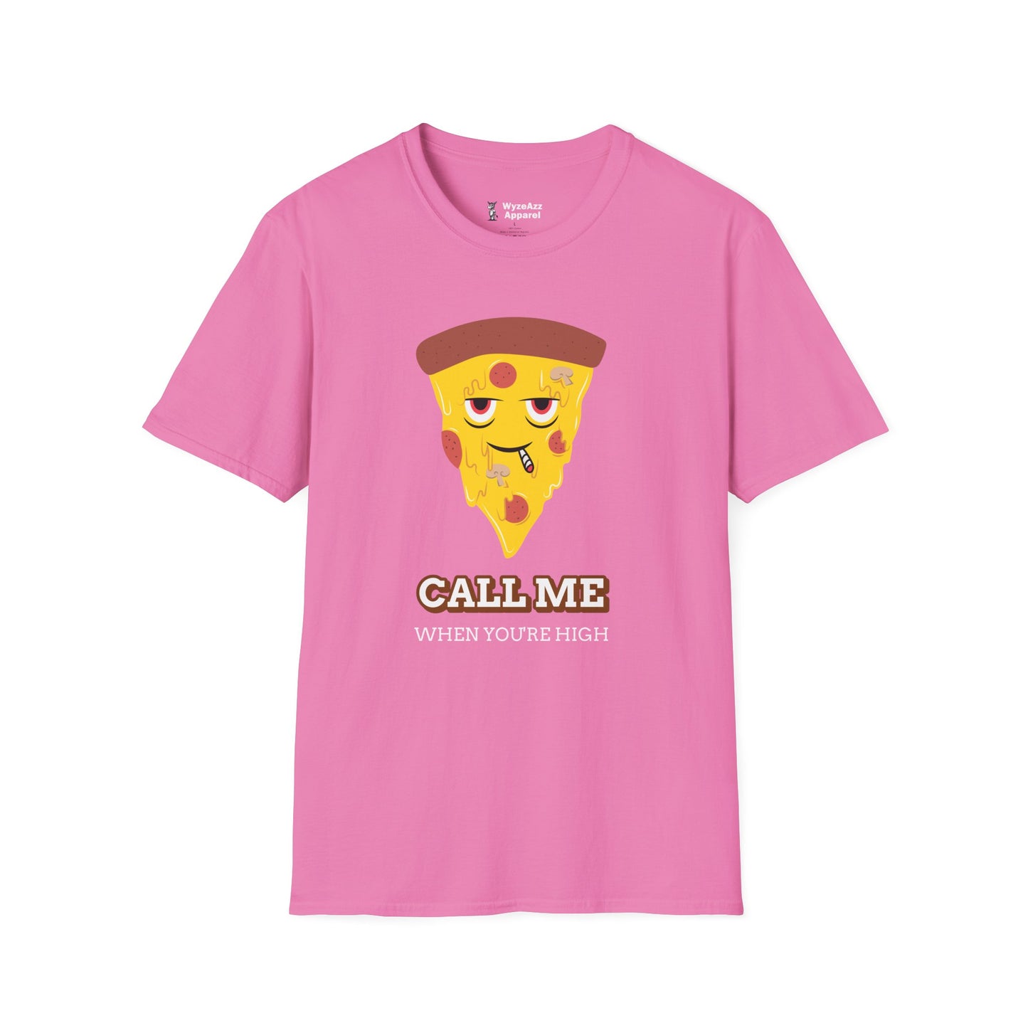 Call Me When You're High Pizza T-Shirt