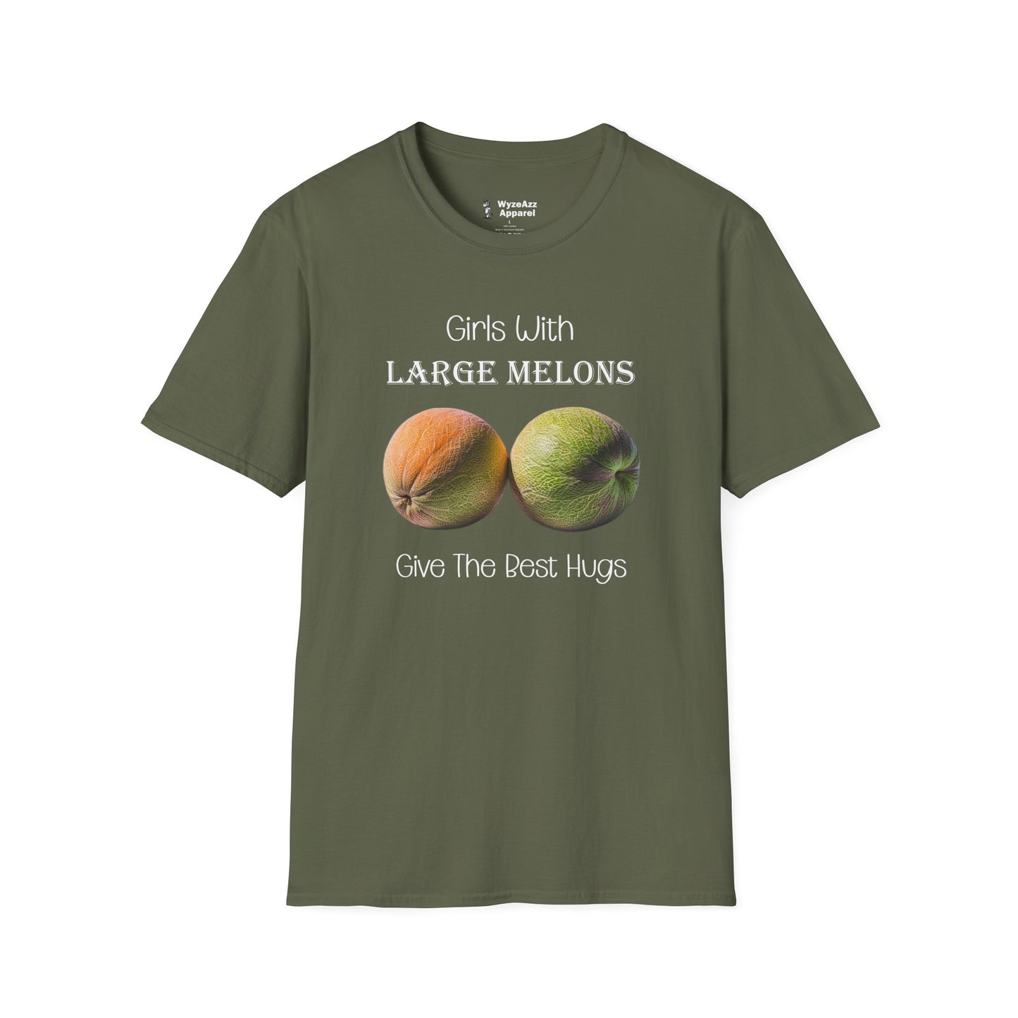 Girls With Large Melons Give The Best Hugs T-Shirt