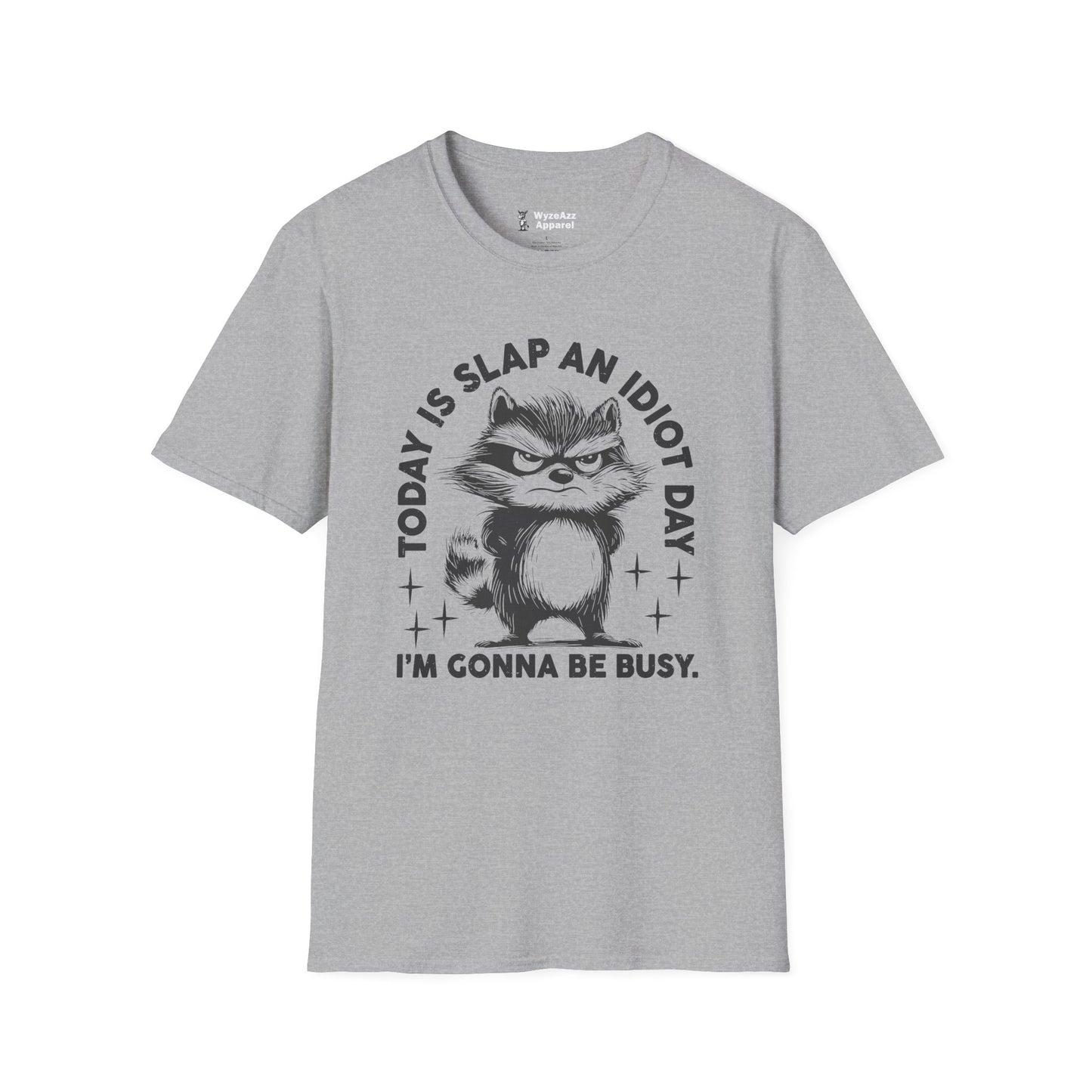 Today Is Slap An Idiot Day T-Shirt
